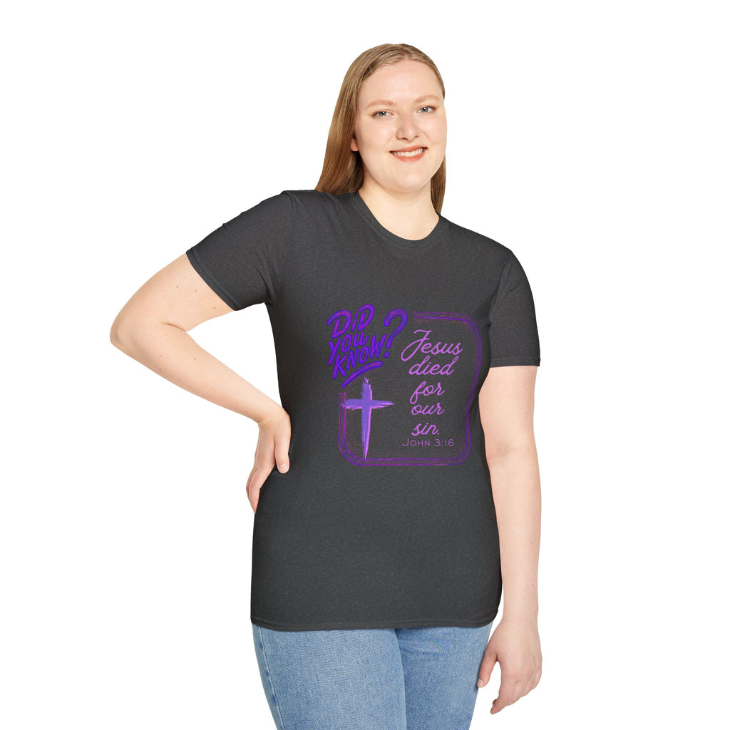 "Did You Know? Jesus Died For Our Sins" - T‑Shirt