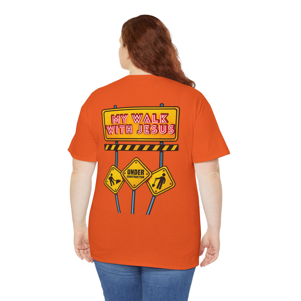 'Under Construction - My Walk With Jesus' - T-Shirt