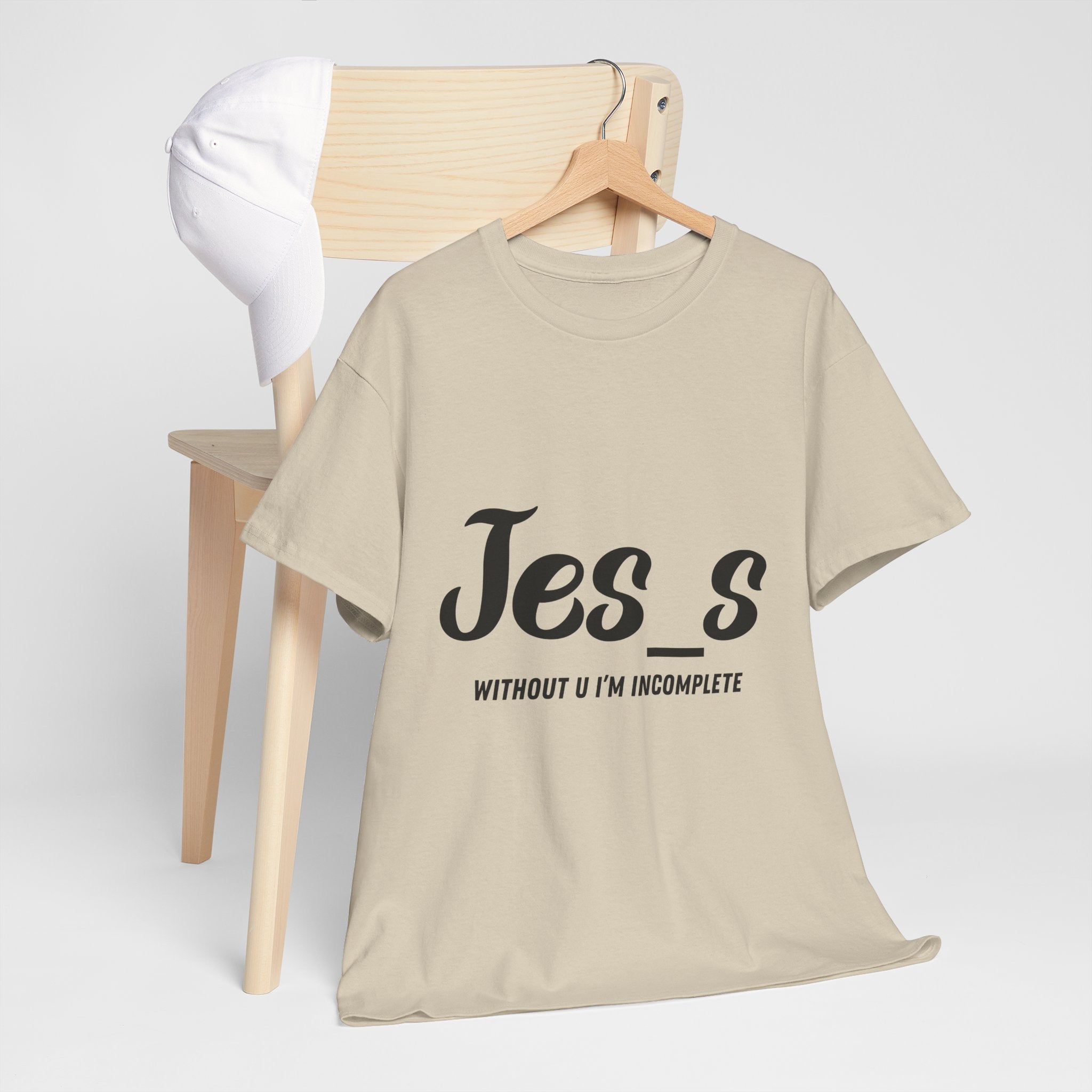 "Jes_s Without U I'm Incomplete" T-Shirt