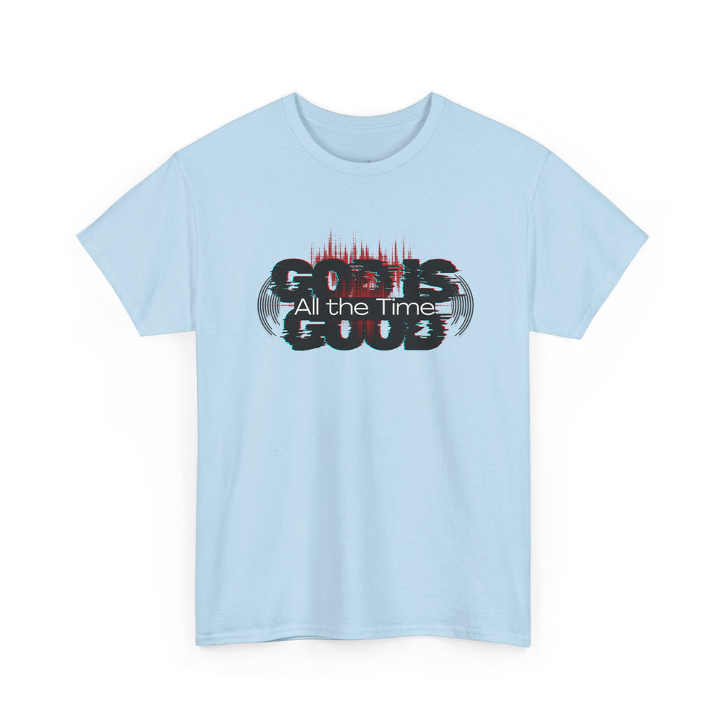 "God Is Good" — T-Shirt