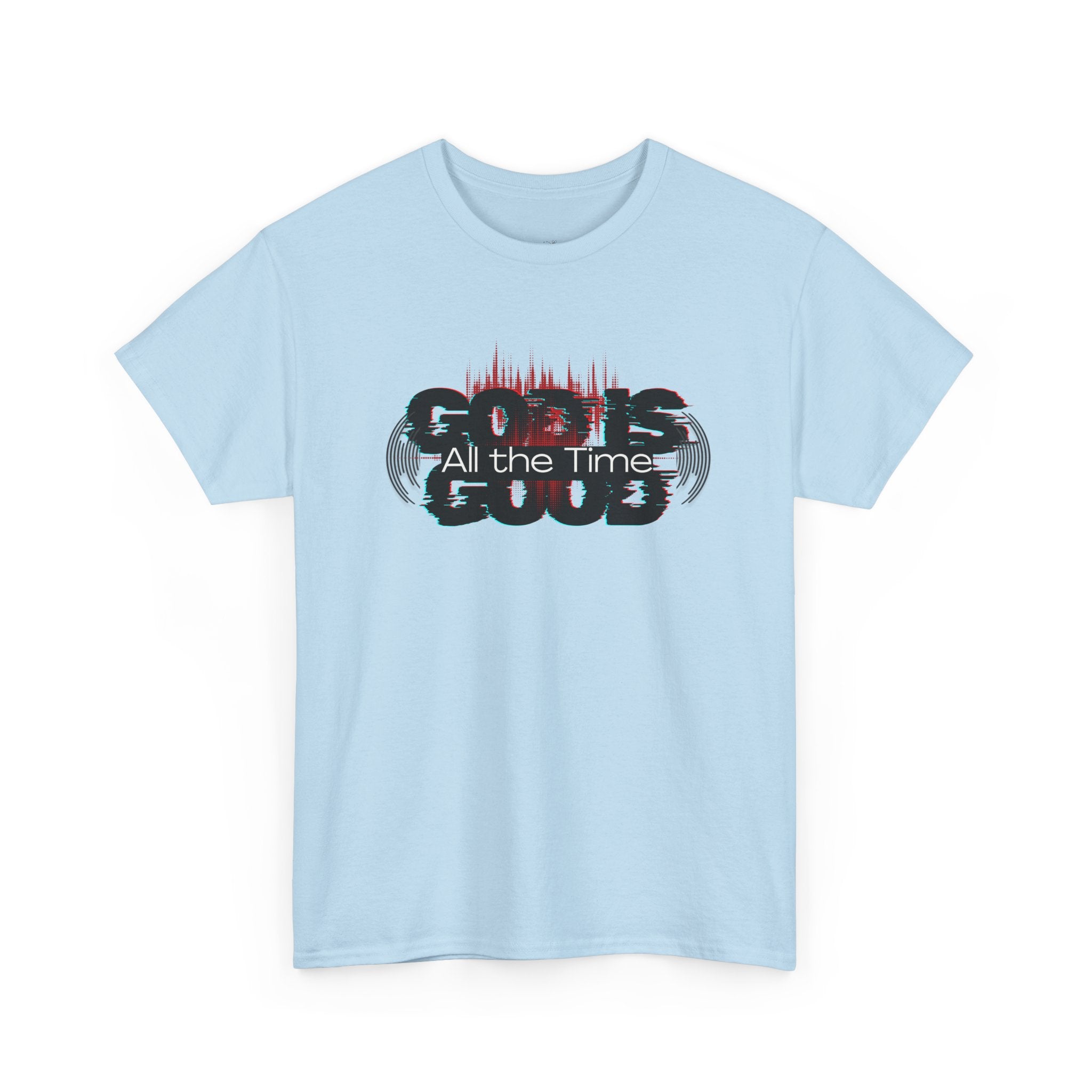 "God Is Good" — T-Shirt