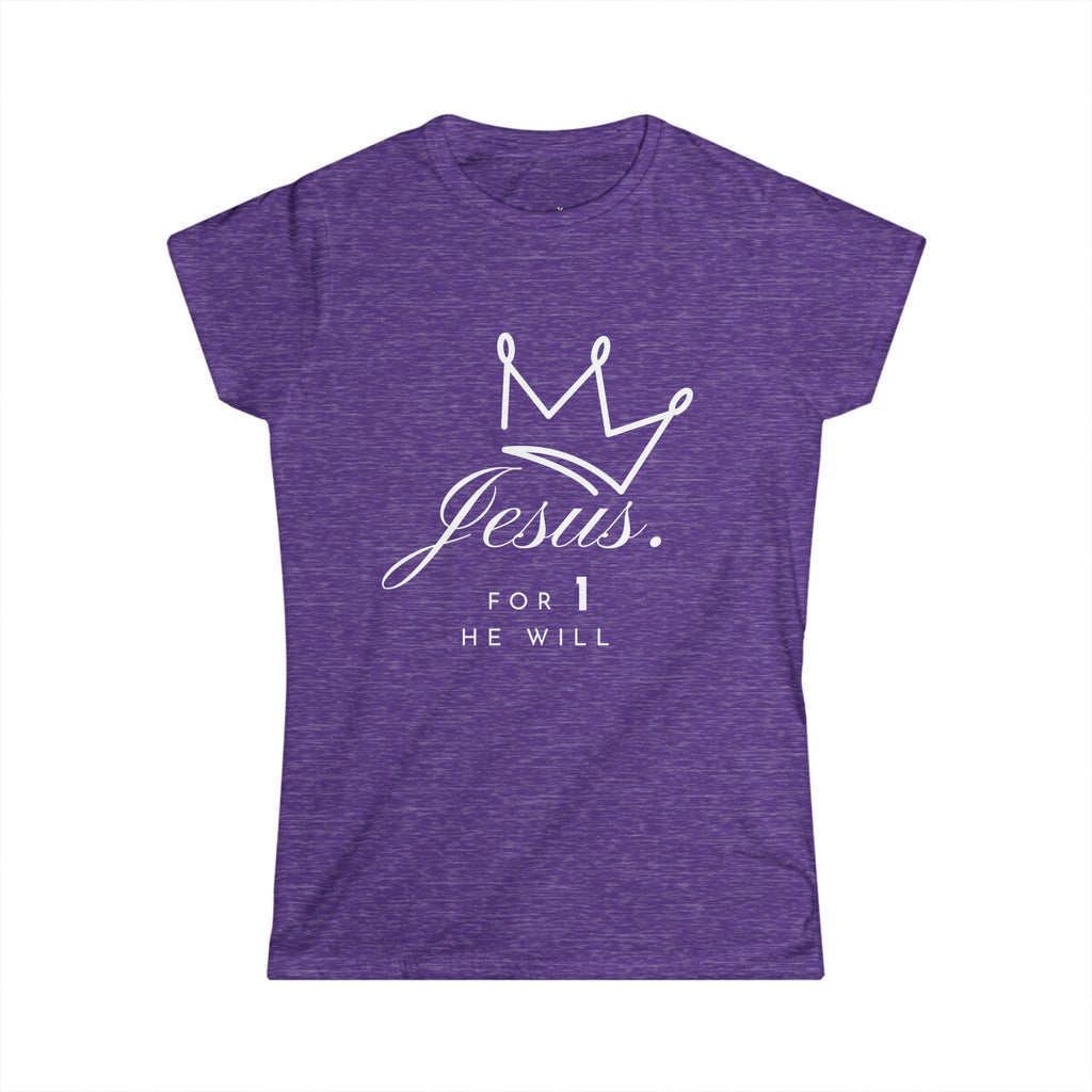 'Jesus. For 1 He Will' - Softstyle Tee