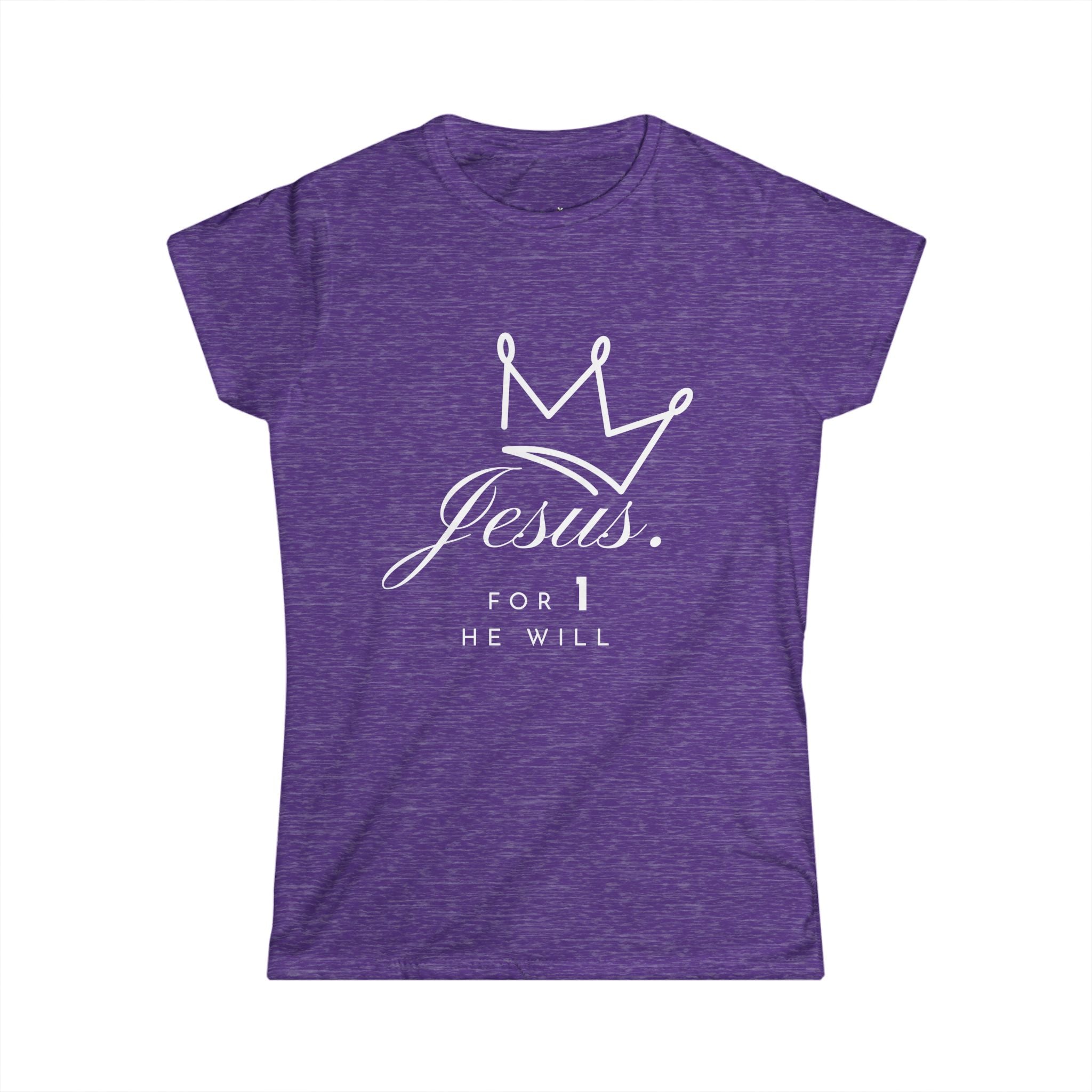 'Jesus. For 1 He Will' - Softstyle Tee