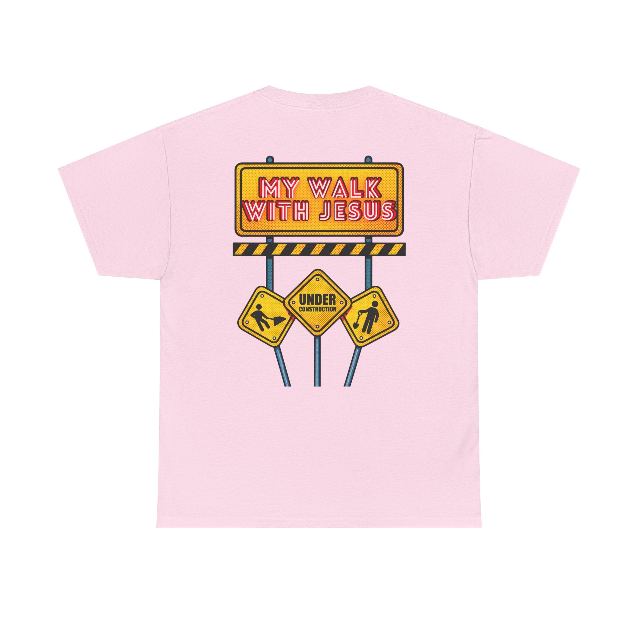 'Under Construction - My Walk With Jesus' - T-Shirt