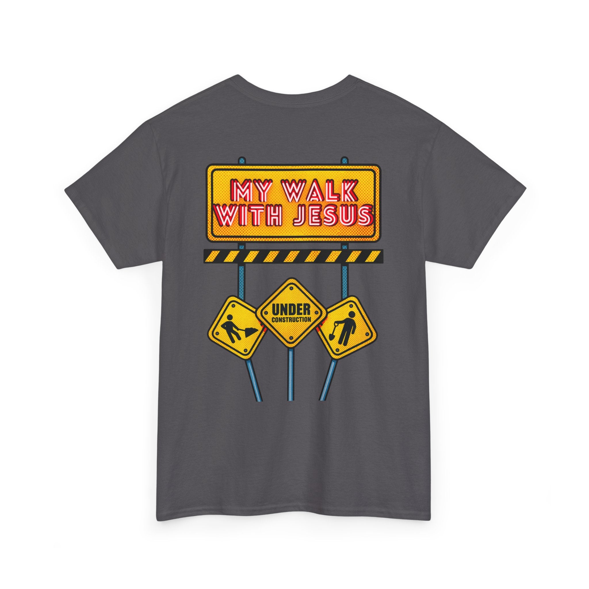 'Under Construction - My Walk With Jesus' - T-Shirt