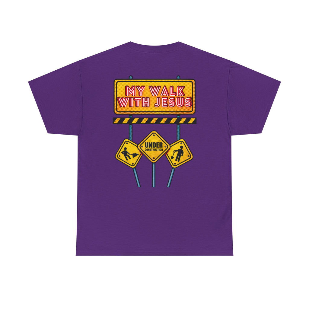 'Under Construction - My Walk With Jesus' - T-Shirt