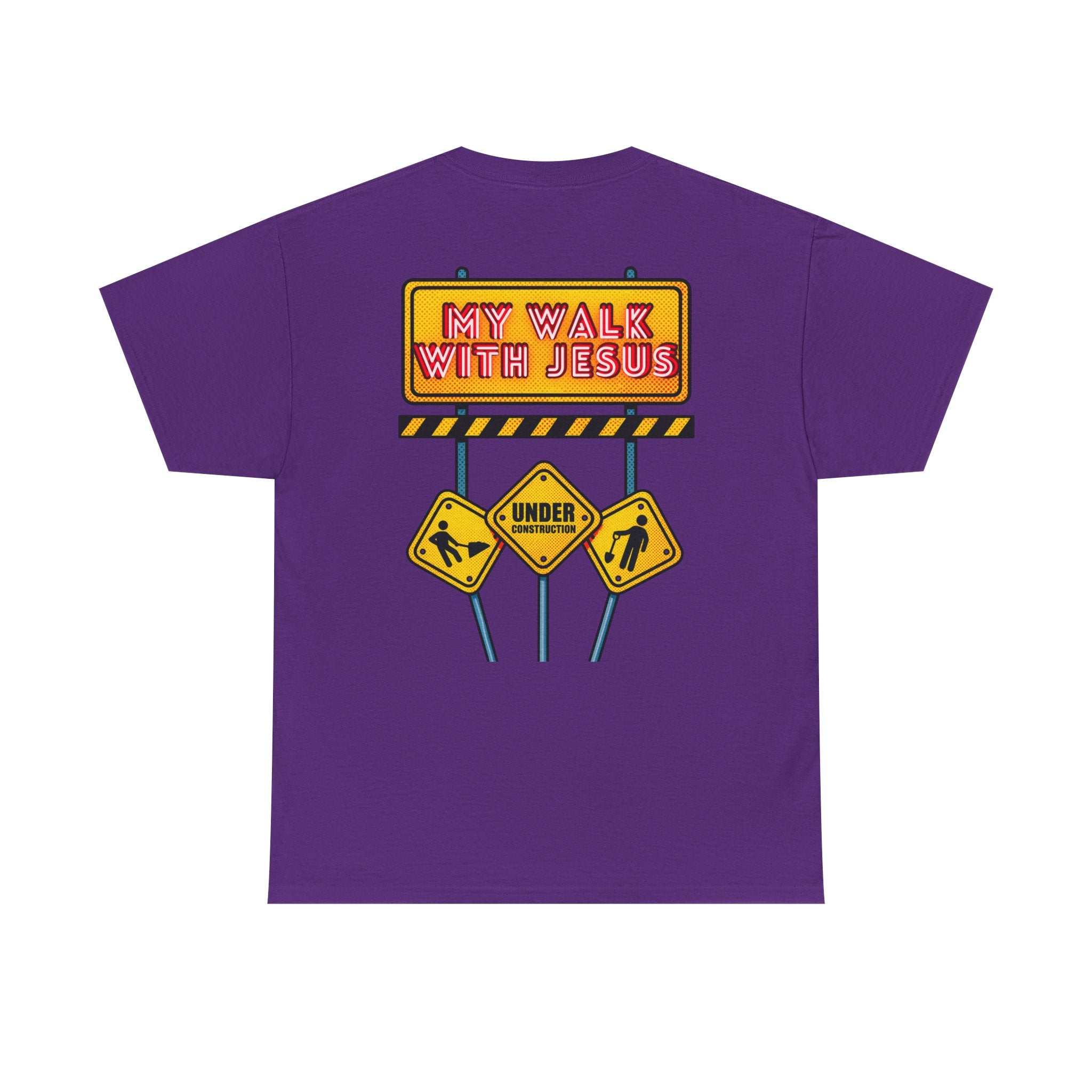 'Under Construction - My Walk With Jesus' - T-Shirt
