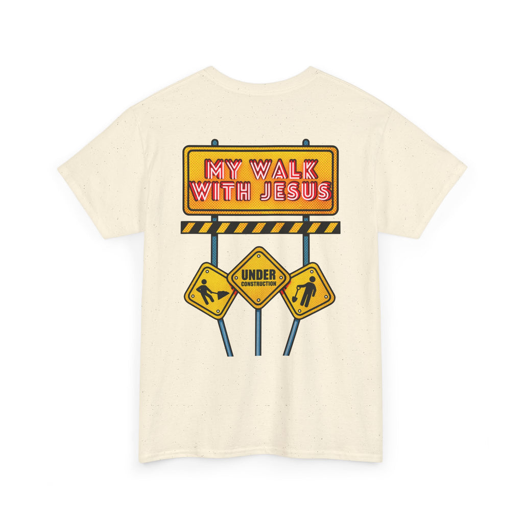 'Under Construction - My Walk With Jesus' - T-Shirt
