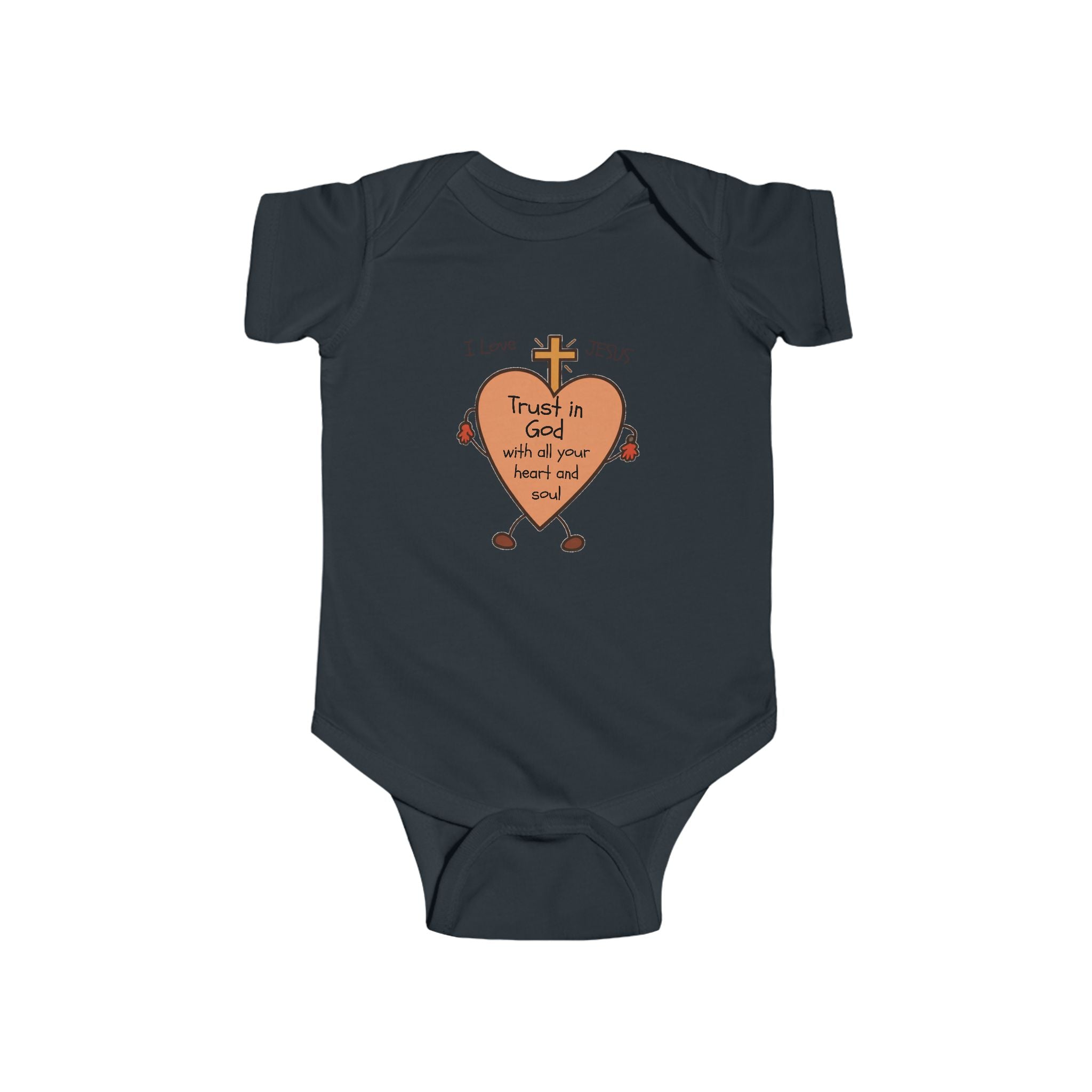 "Trust In God With All Your Heart and Soul" - Infant Bodysuit