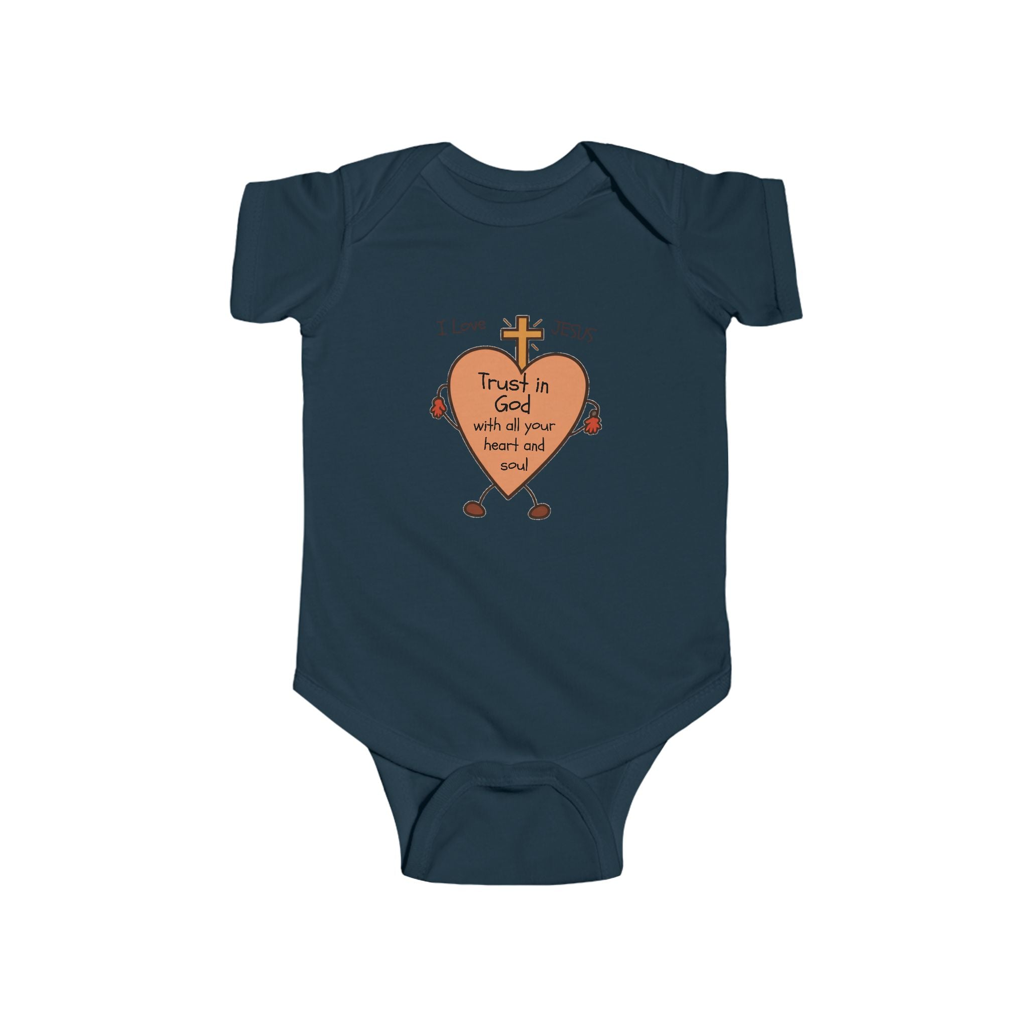 "Trust In God With All Your Heart and Soul" - Infant Bodysuit