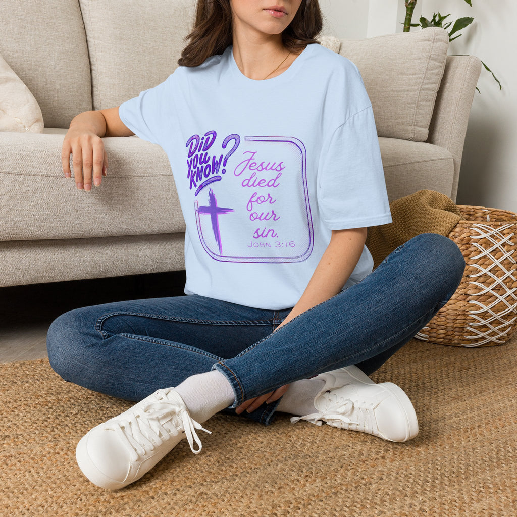 "Did You Know? Jesus Died For Our Sins" - T‑Shirt