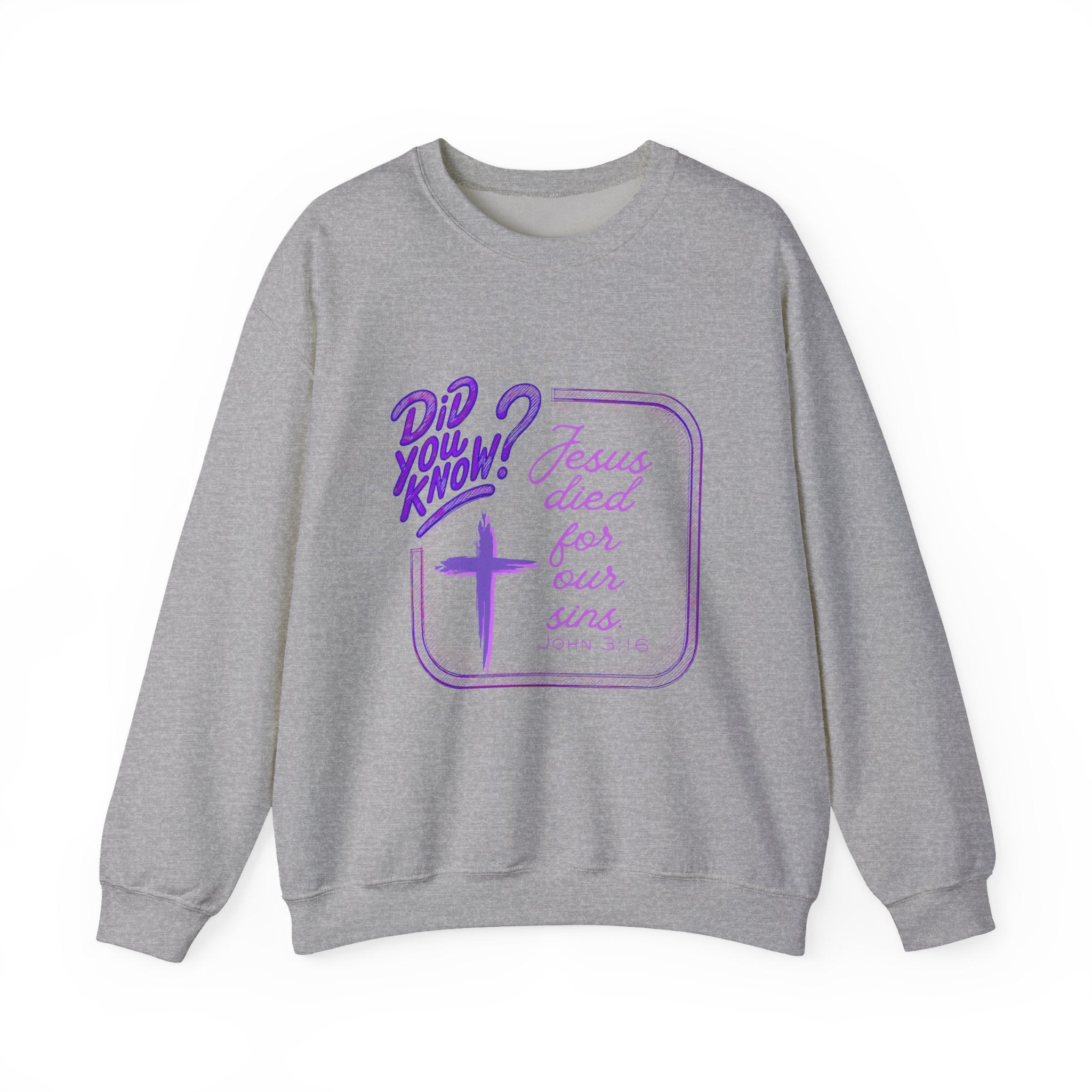 "Did You Know? Jesus Died For Our Sins" - Crewneck Sweatershirt