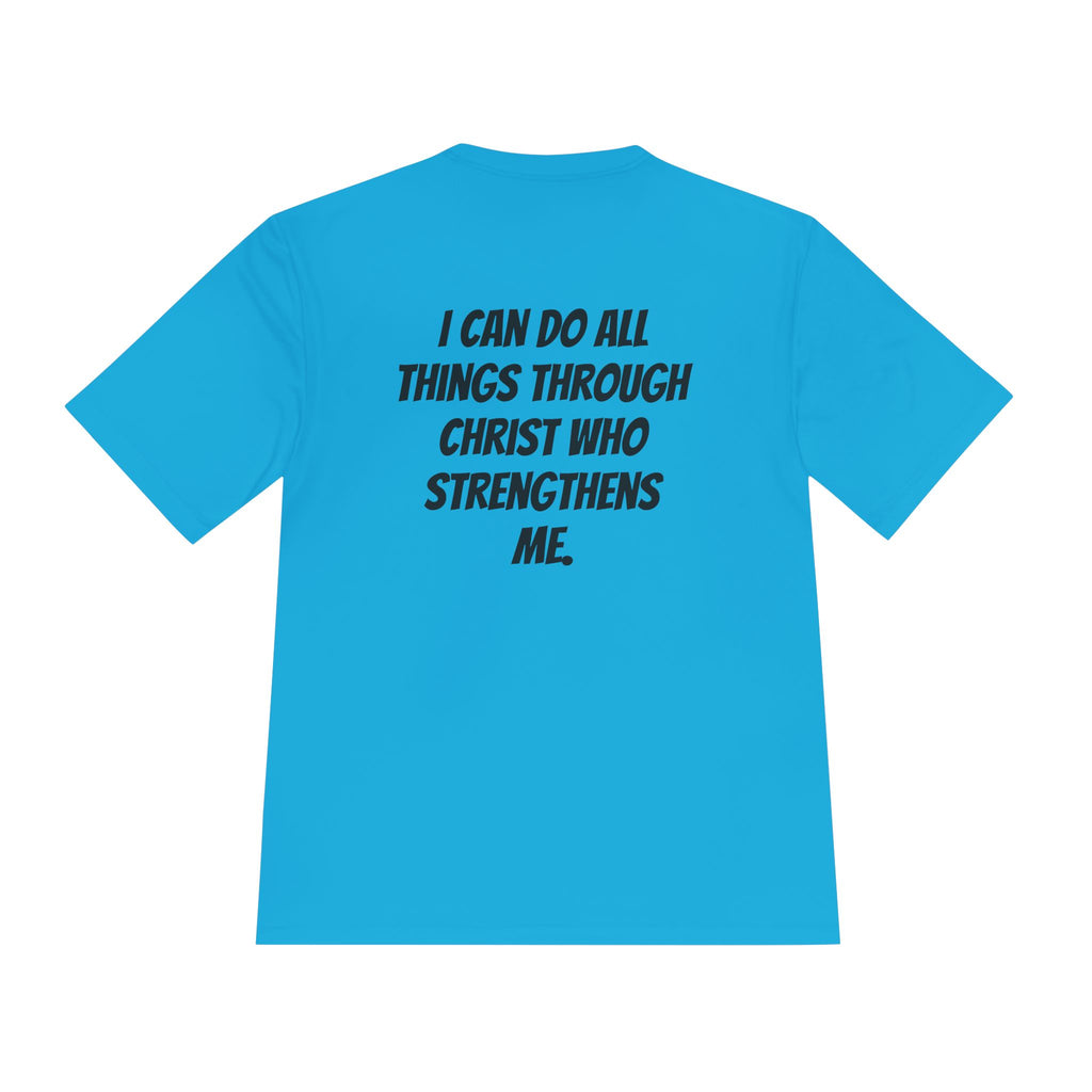 Philippians 4:13— Moisture-Wicking T-Shirt