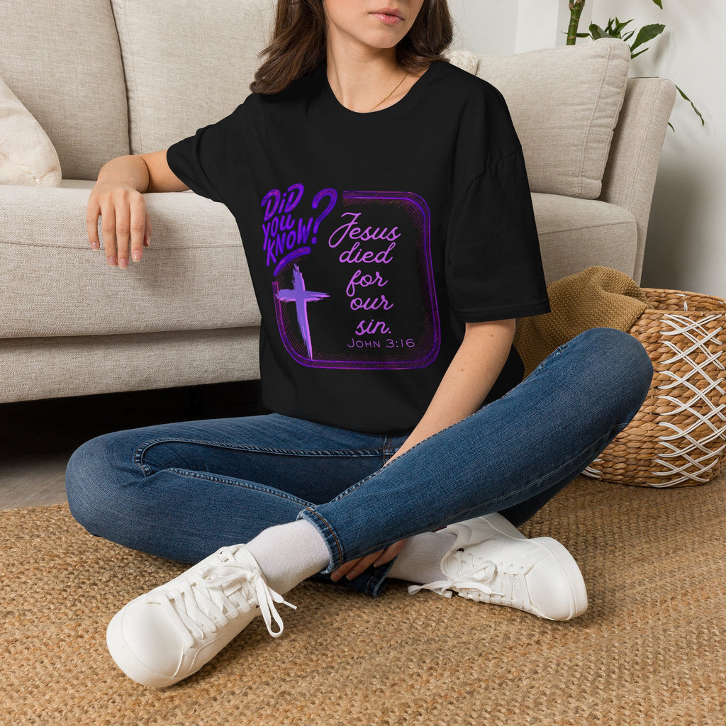 "Did You Know? Jesus Died For Our Sins" - T‑Shirt