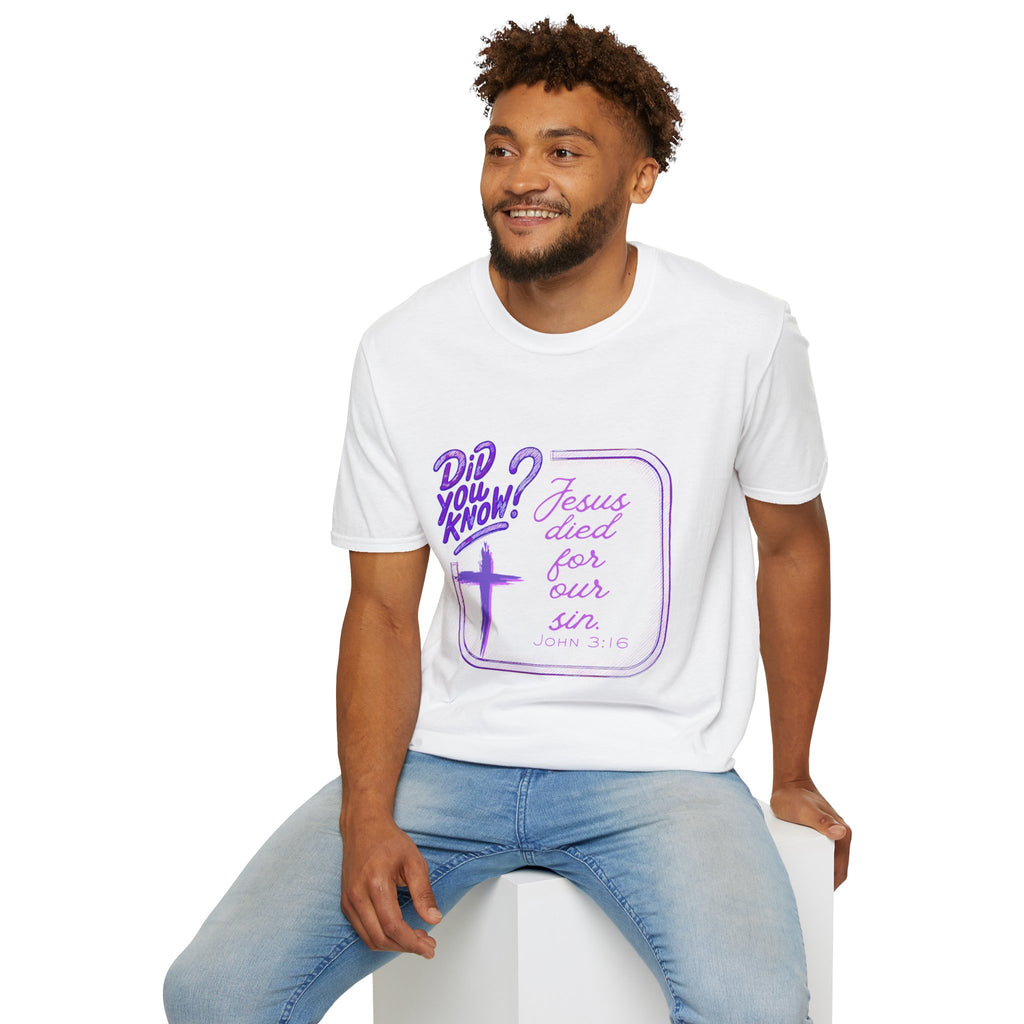 "Did You Know? Jesus Died For Our Sins" - T‑Shirt