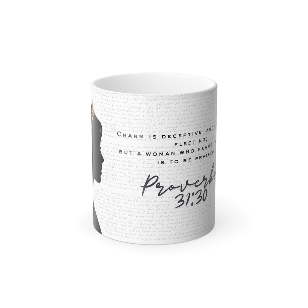 Proverbs 31:30: Gold Crown - Color Morphing Mug (11oz)