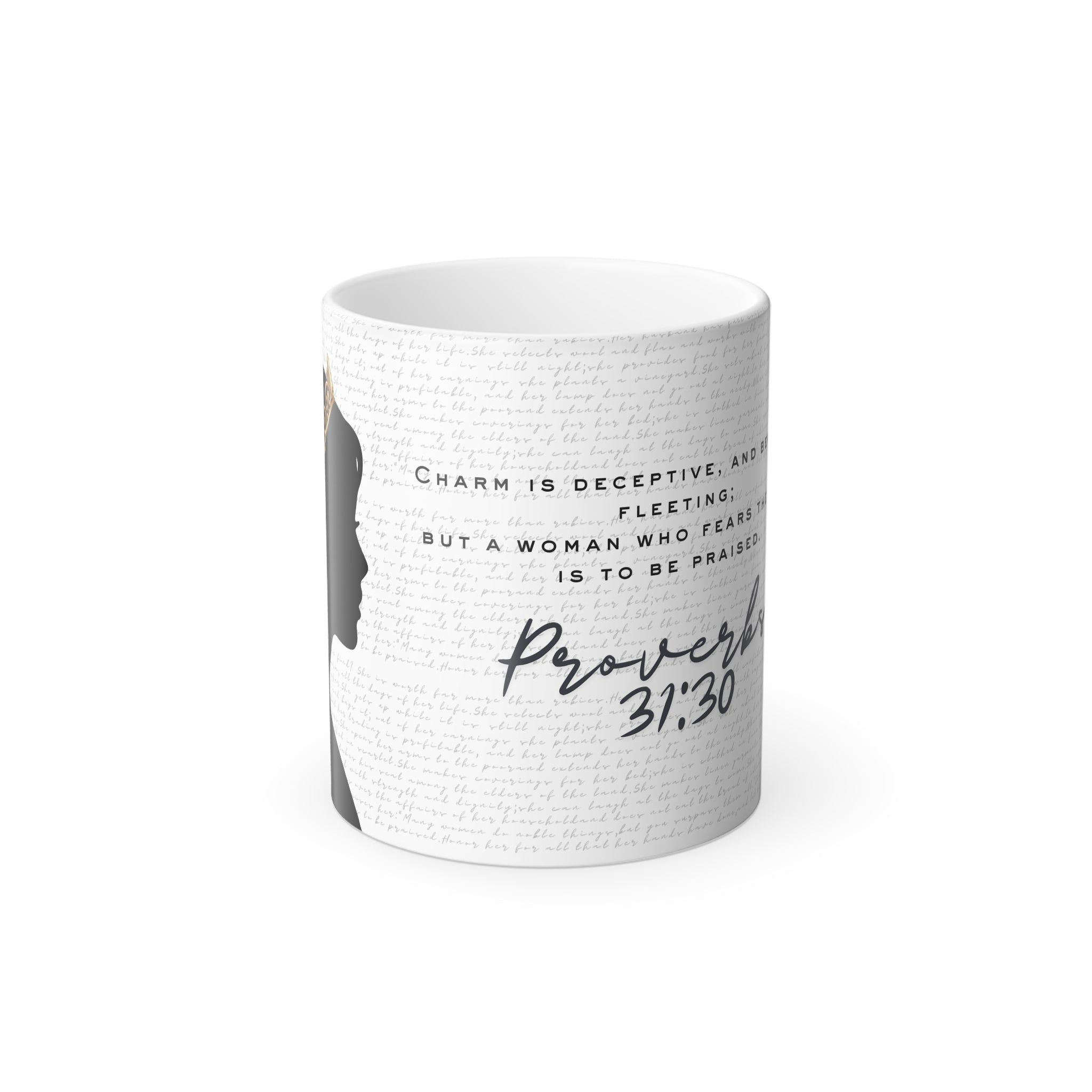 Proverbs 31:30: Gold Crown - Color Morphing Mug (11oz)
