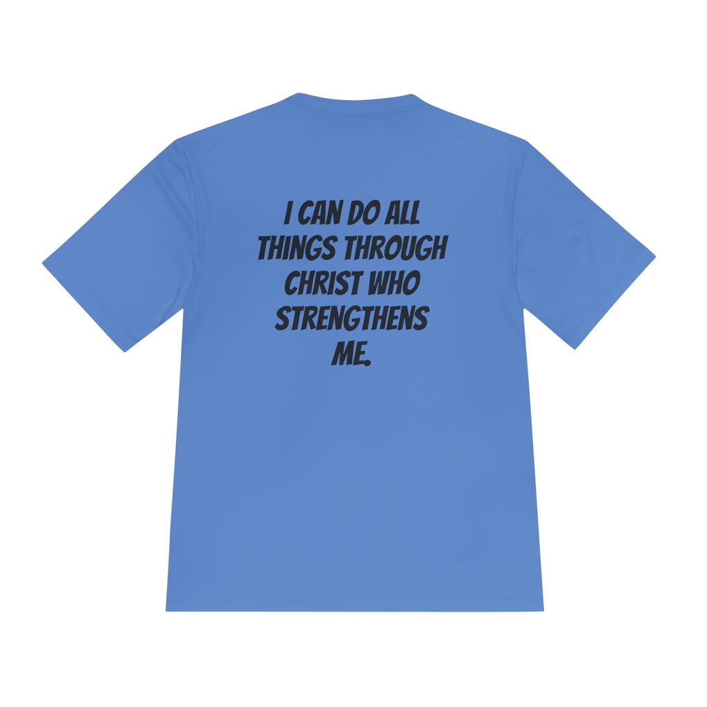 Philippians 4:13— Moisture-Wicking T-Shirt