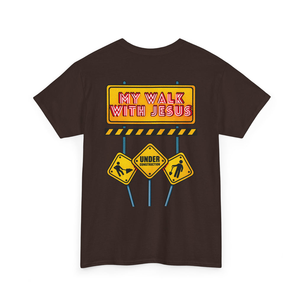 'Under Construction - My Walk With Jesus' - T-Shirt