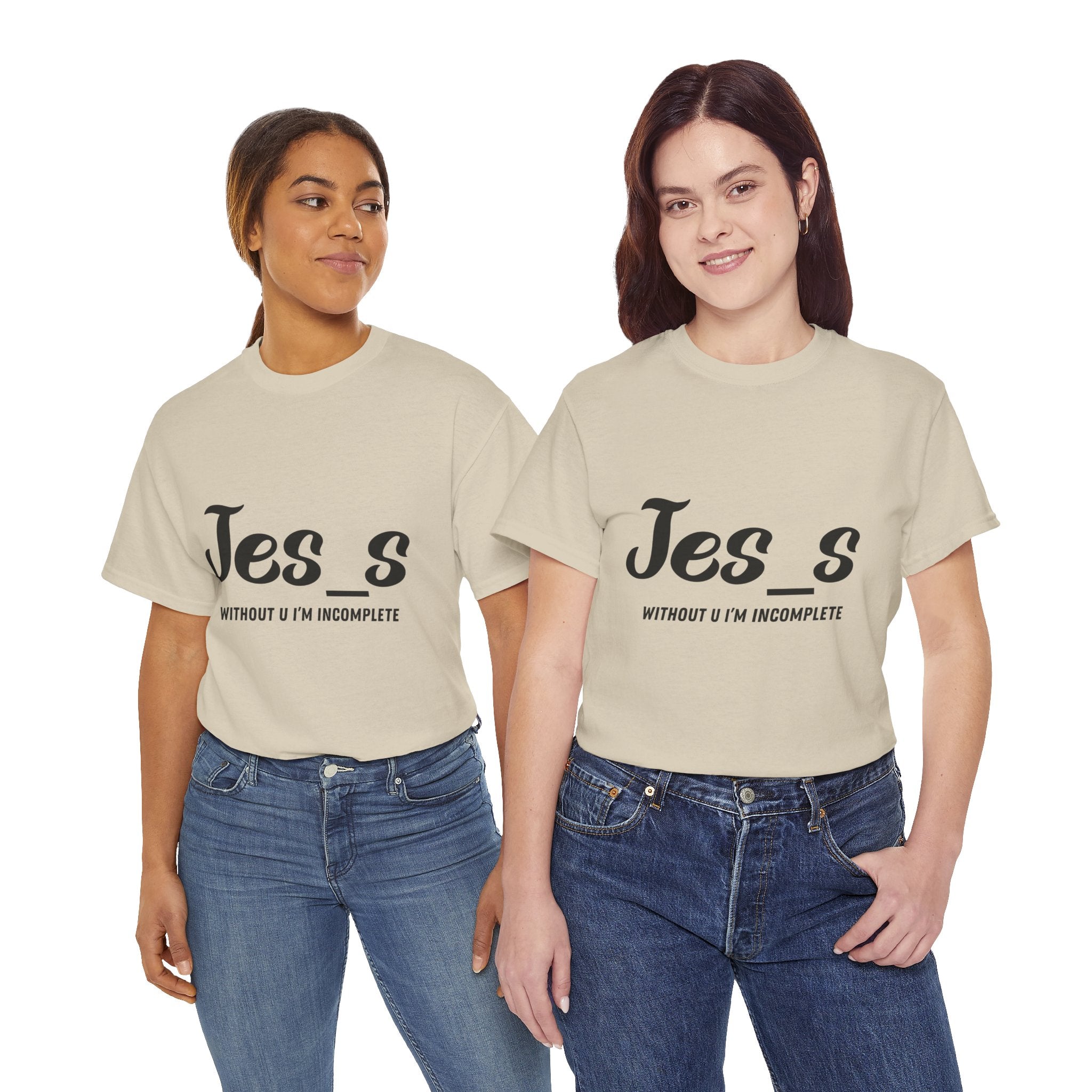 "Jes_s Without U I'm Incomplete" T-Shirt
