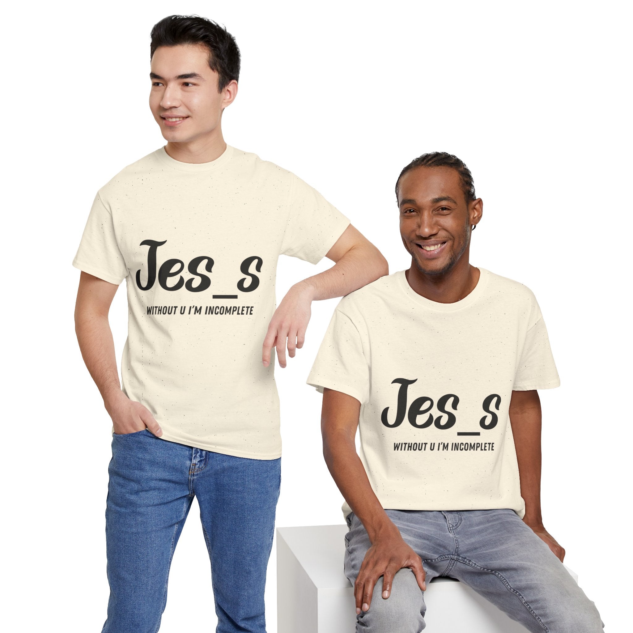 "Jes_s Without U I'm Incomplete" T-Shirt