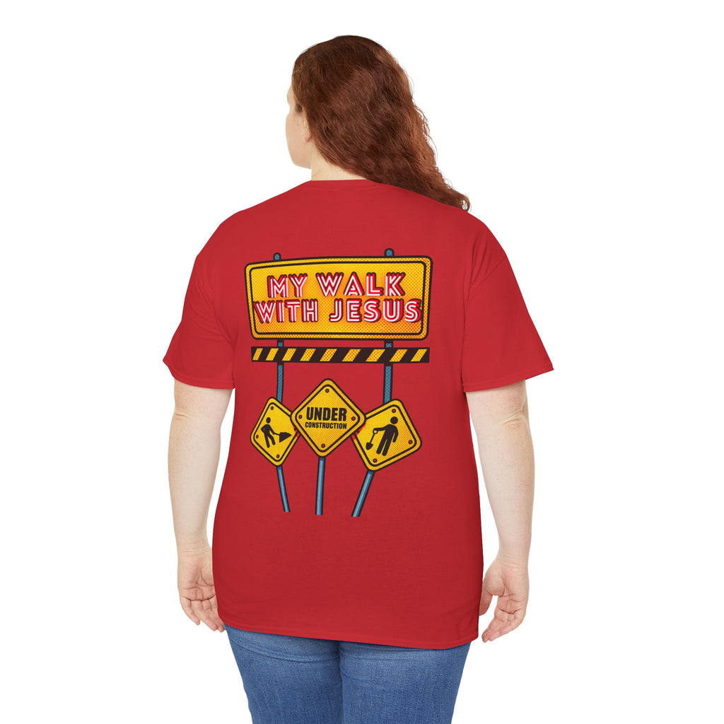 'Under Construction - My Walk With Jesus' - T-Shirt