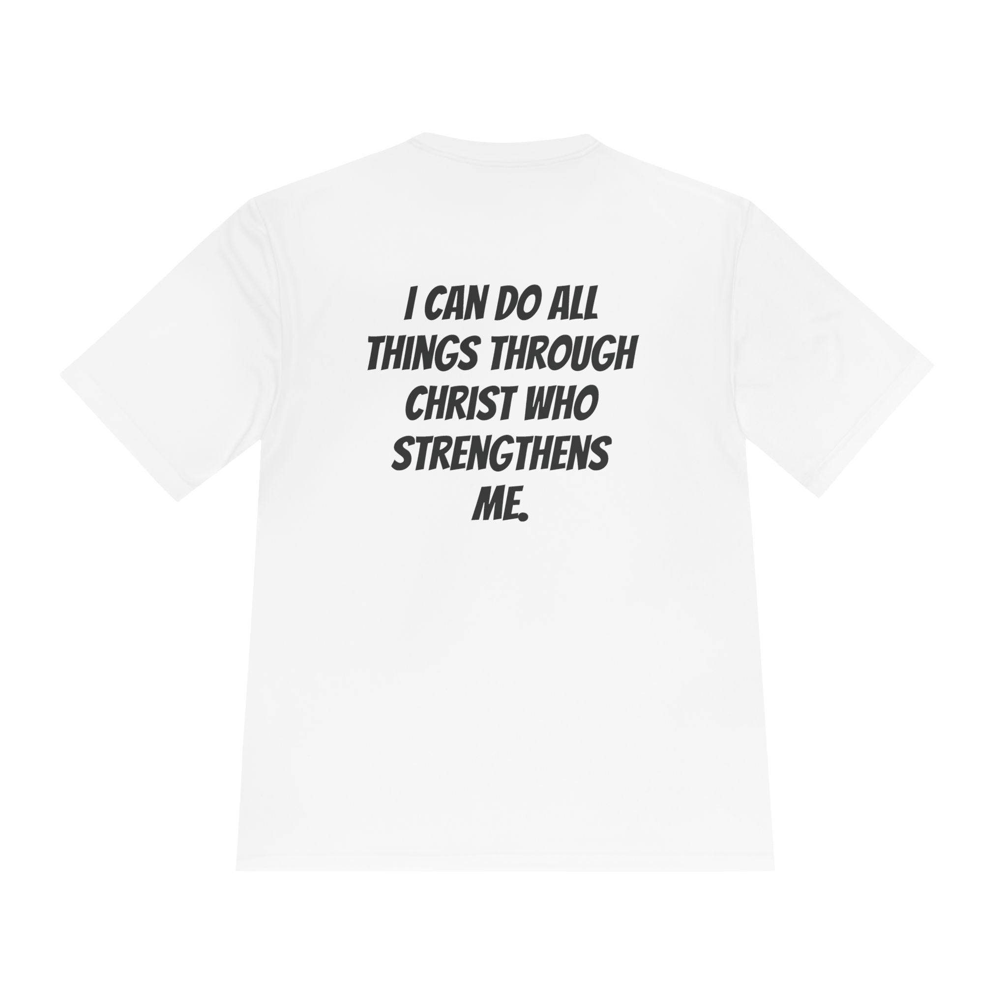 Philippians 4:13— Moisture-Wicking T-Shirt