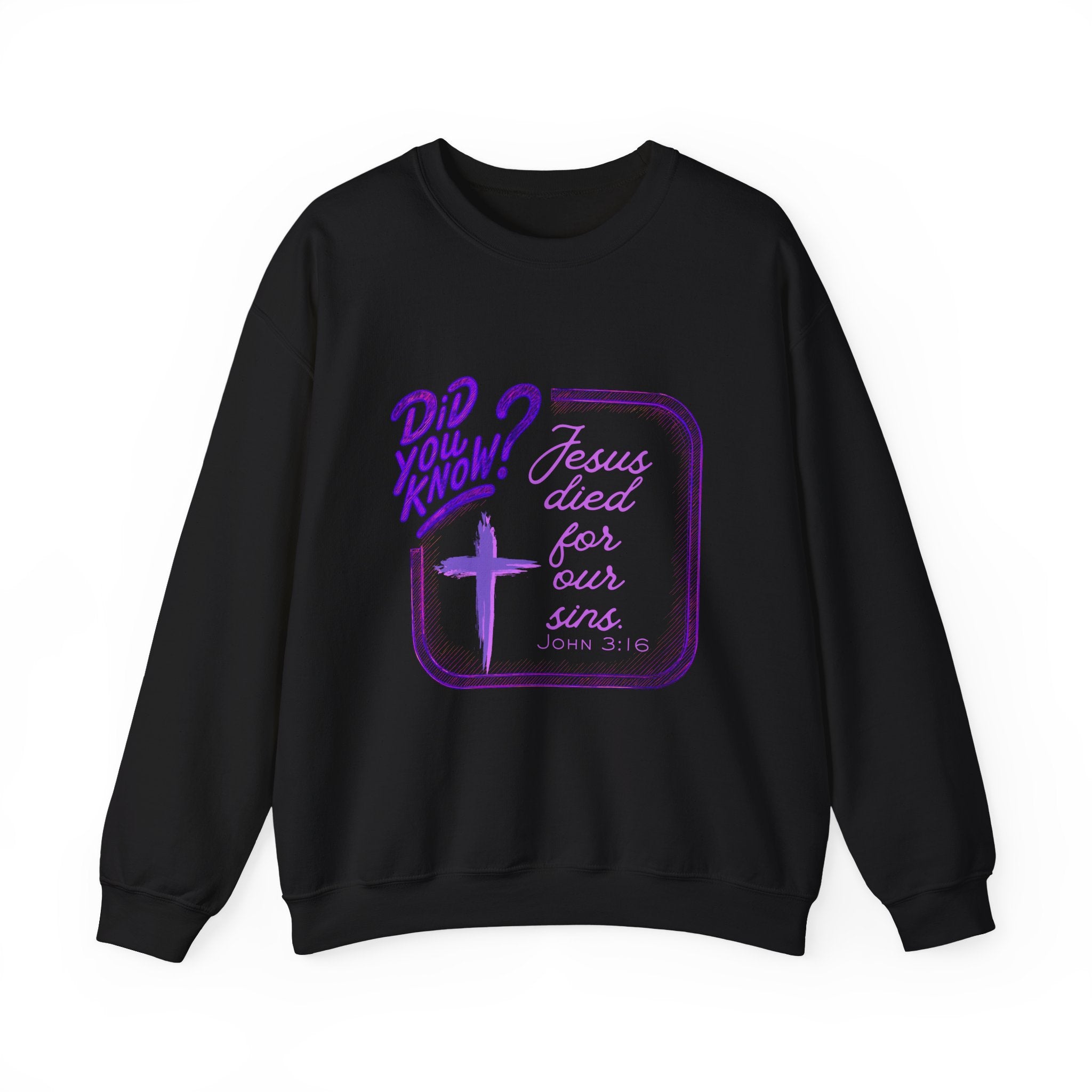 "Did You Know? Jesus Died For Our Sins" - Crewneck Sweatershirt