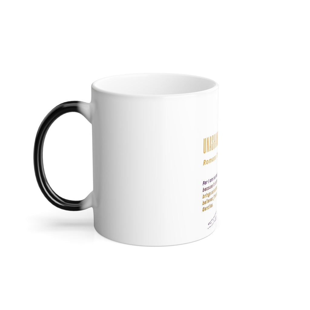 'Unashamed' Romans 1:16 - Morphing Mug