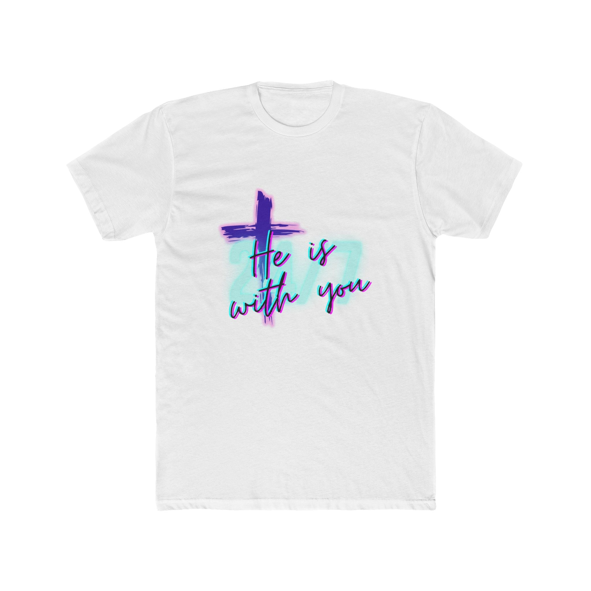 "He Is With You 24/7" — Tee