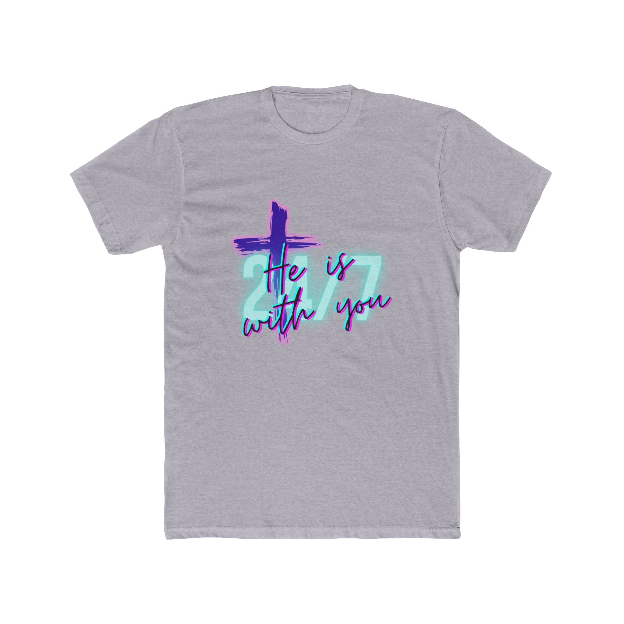 "He Is With You 24/7" — Tee
