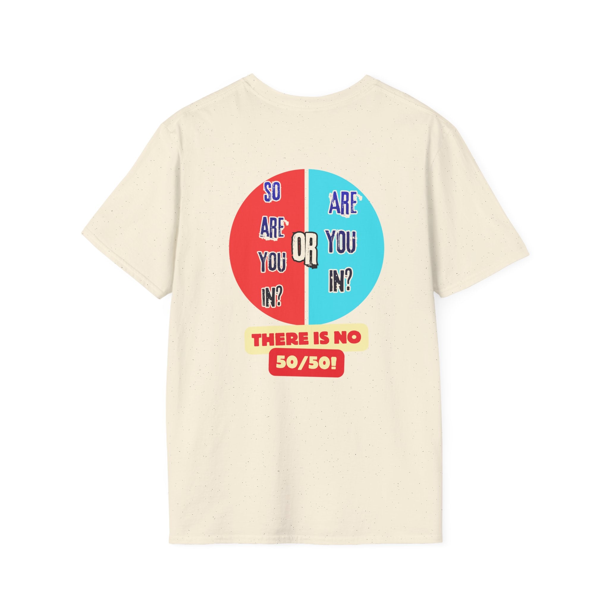"Are You In Or?" Revelation 3:16  — T-Shirt