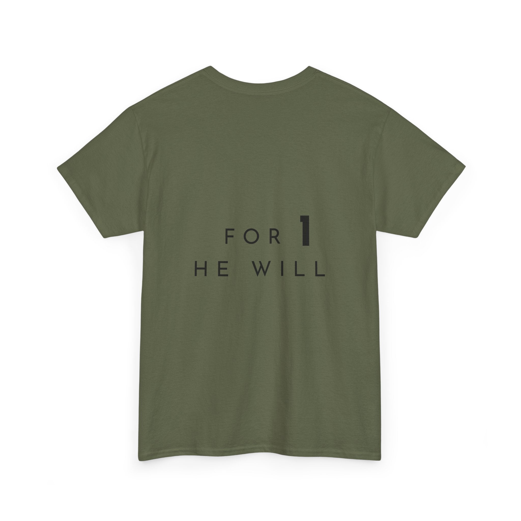 '99: For 1 He Will' — T-Shirt