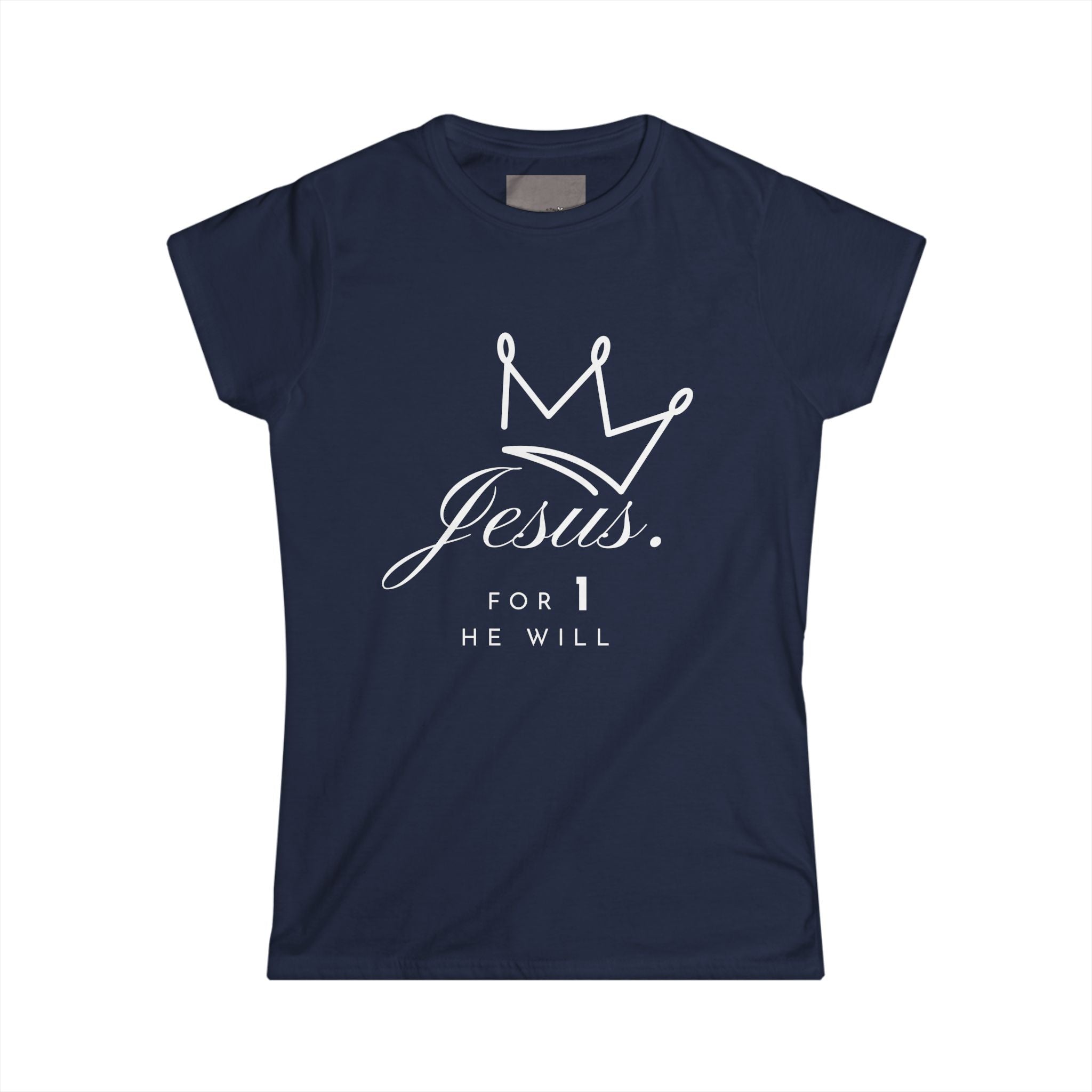 'Jesus. For 1 He Will' - Softstyle Tee