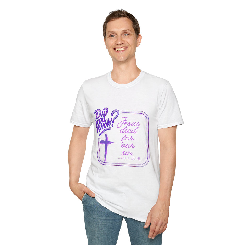 "Did You Know? Jesus Died For Our Sins" - T‑Shirt