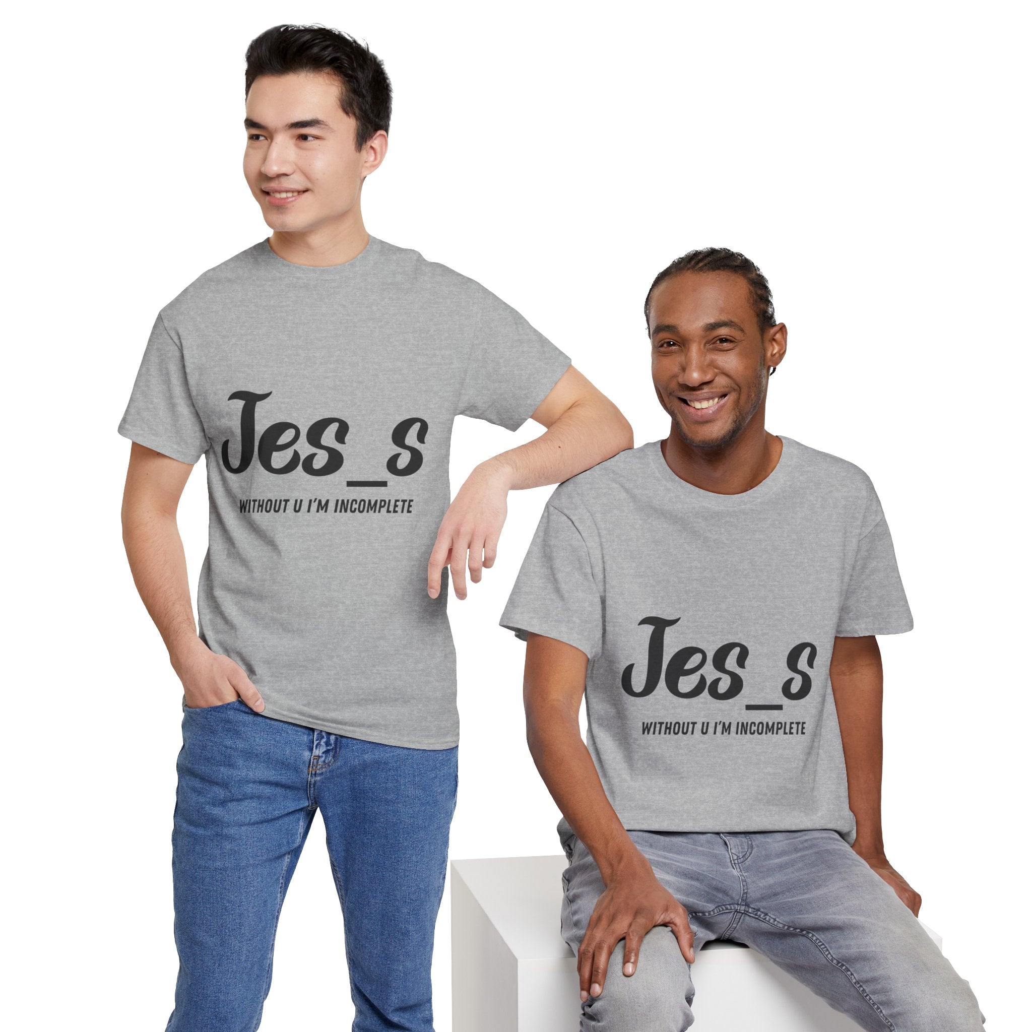 "Jes_s Without U I'm Incomplete" T-Shirt