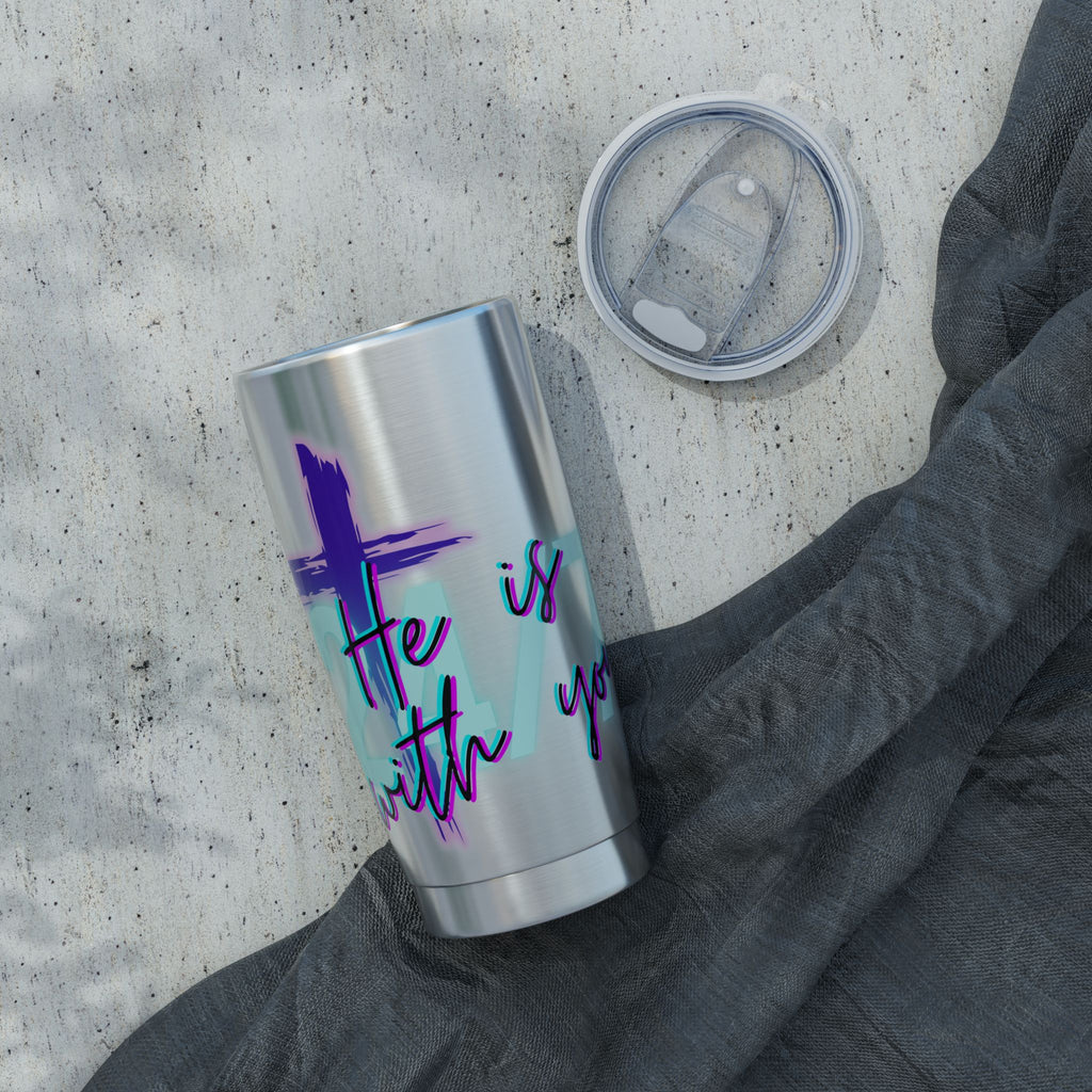 "He Is With You 24/7" - Stainless Steel Tumbler