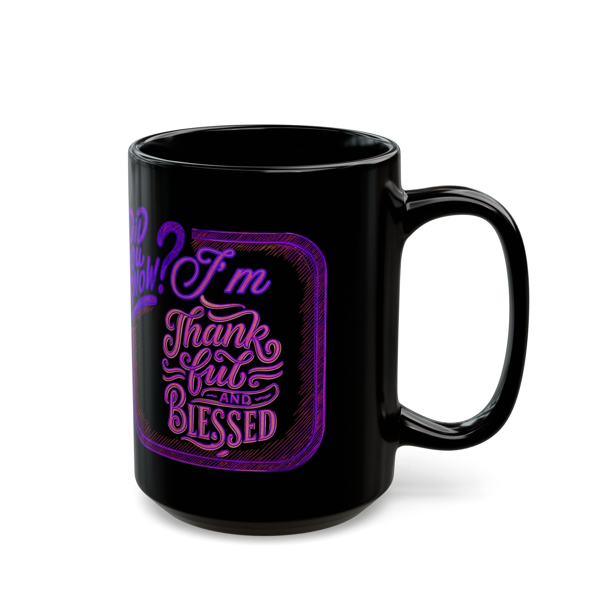 'I'm Thankful and Blessed' Mug  (11oz, 15oz)