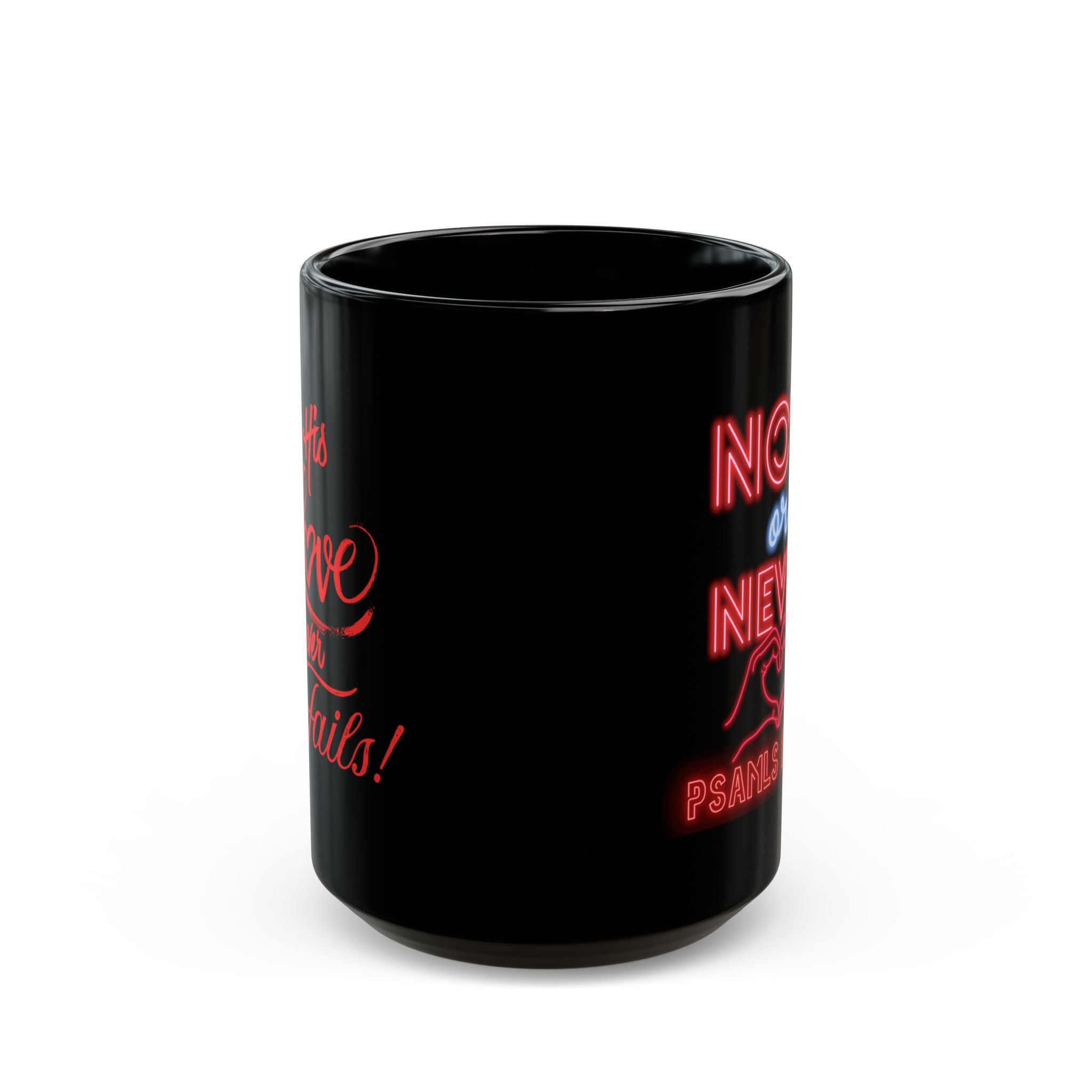 "Love Never Fails" Mug (11oz, 15oz)