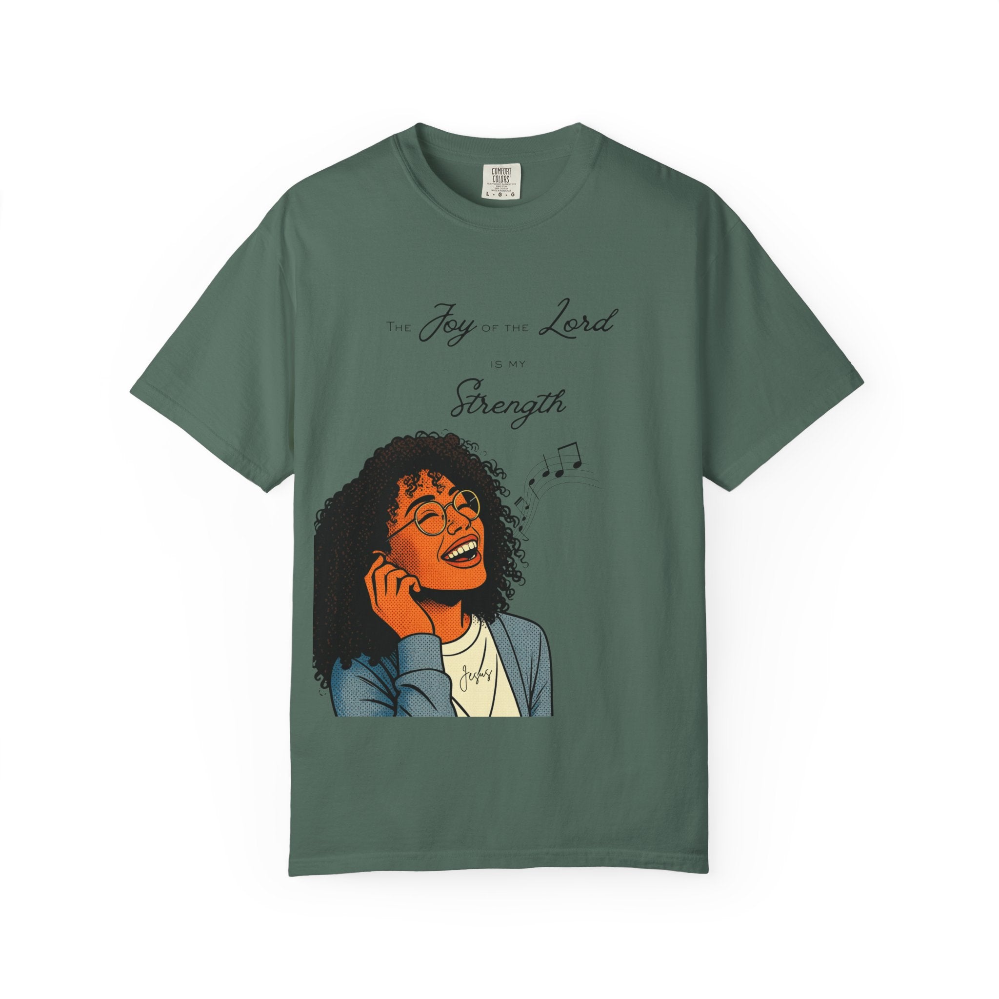 “The Joy Of The Lord Is My Strength” — T-Shirt