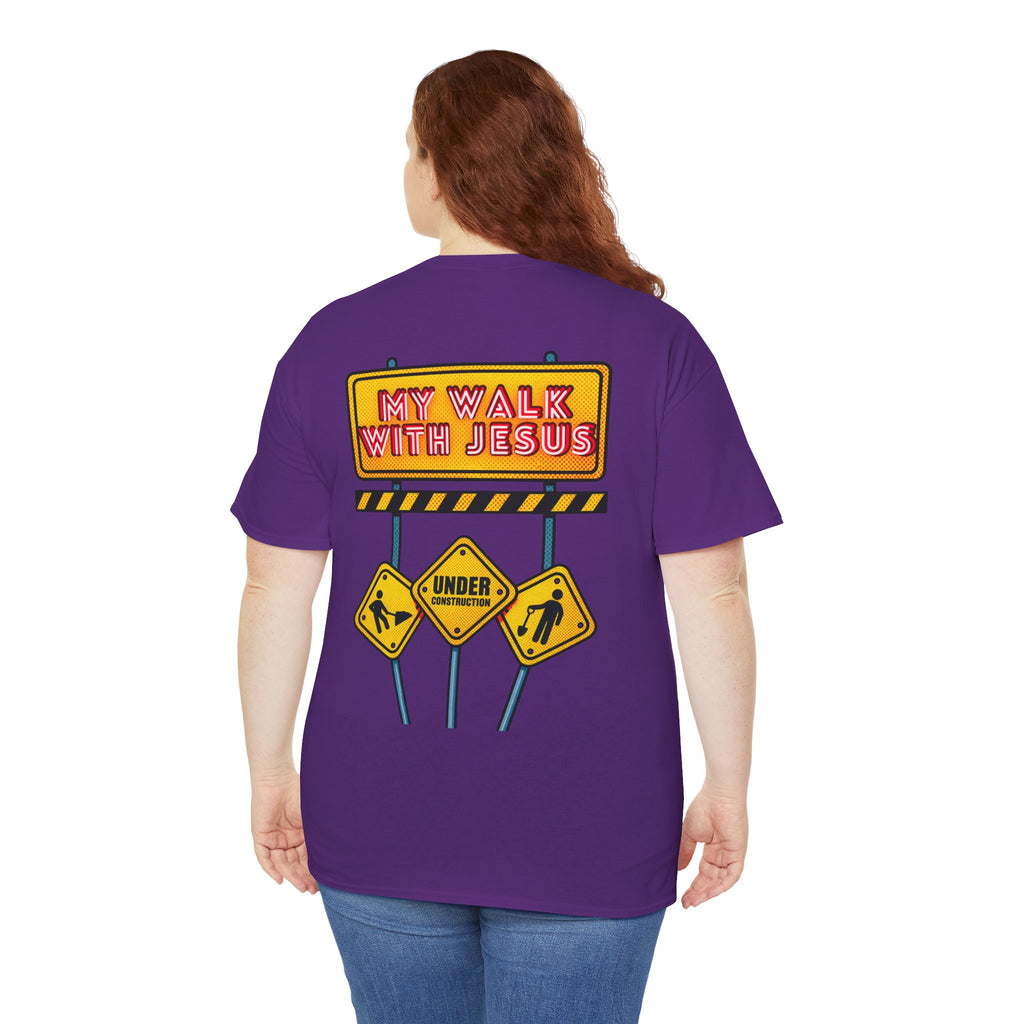 'Under Construction - My Walk With Jesus' - T-Shirt