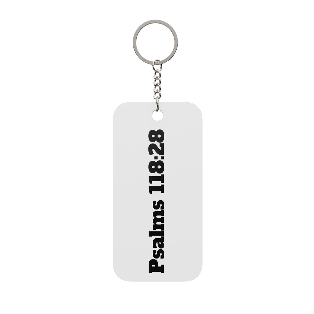 "Praise Him" Psalm 118:28  —  Double-Sided Keyring