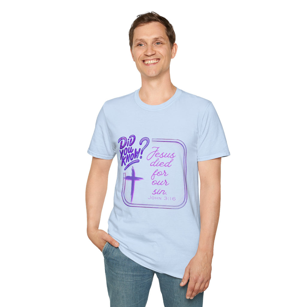 "Did You Know? Jesus Died For Our Sins" - T‑Shirt