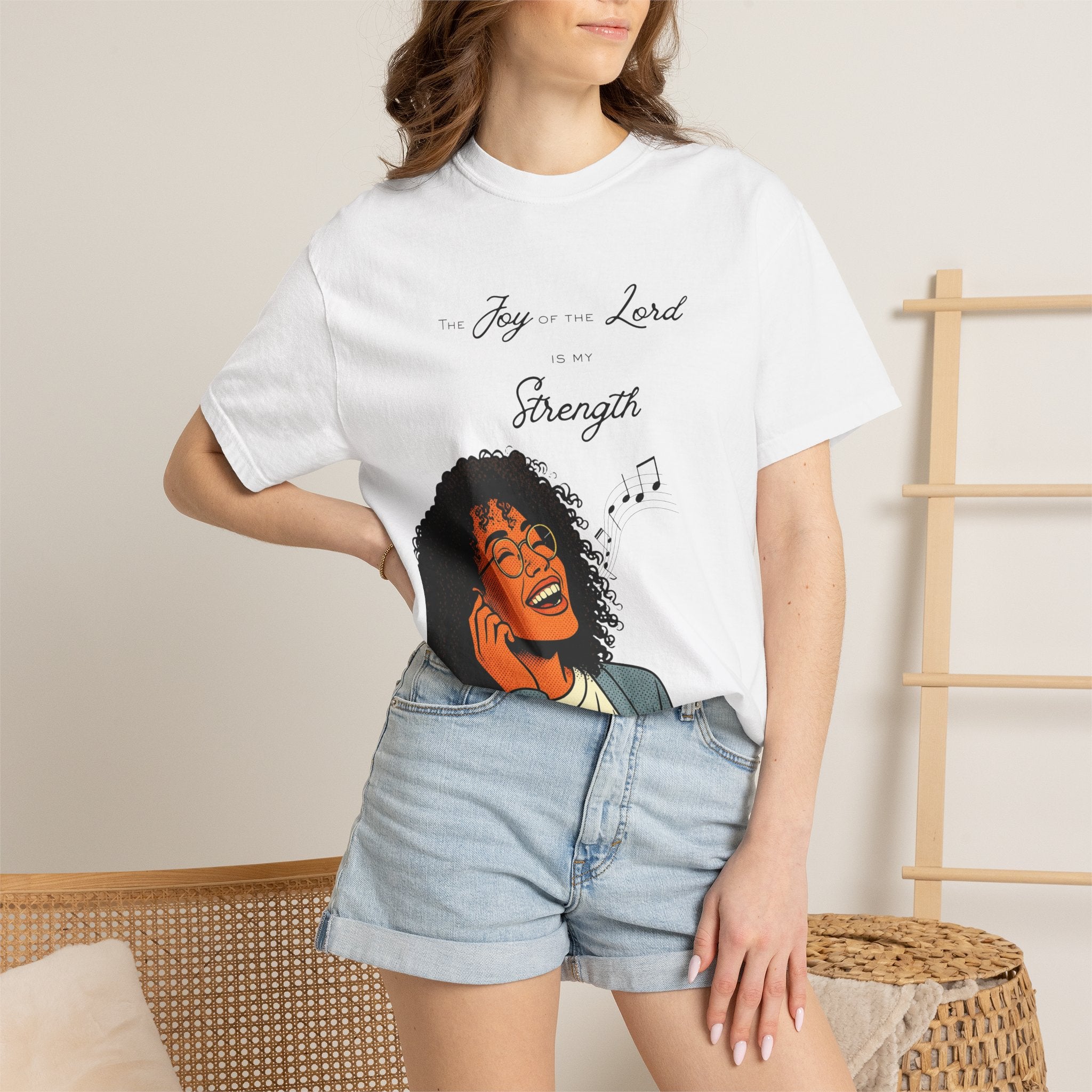 “The Joy Of The Lord Is My Strength” — T-Shirt