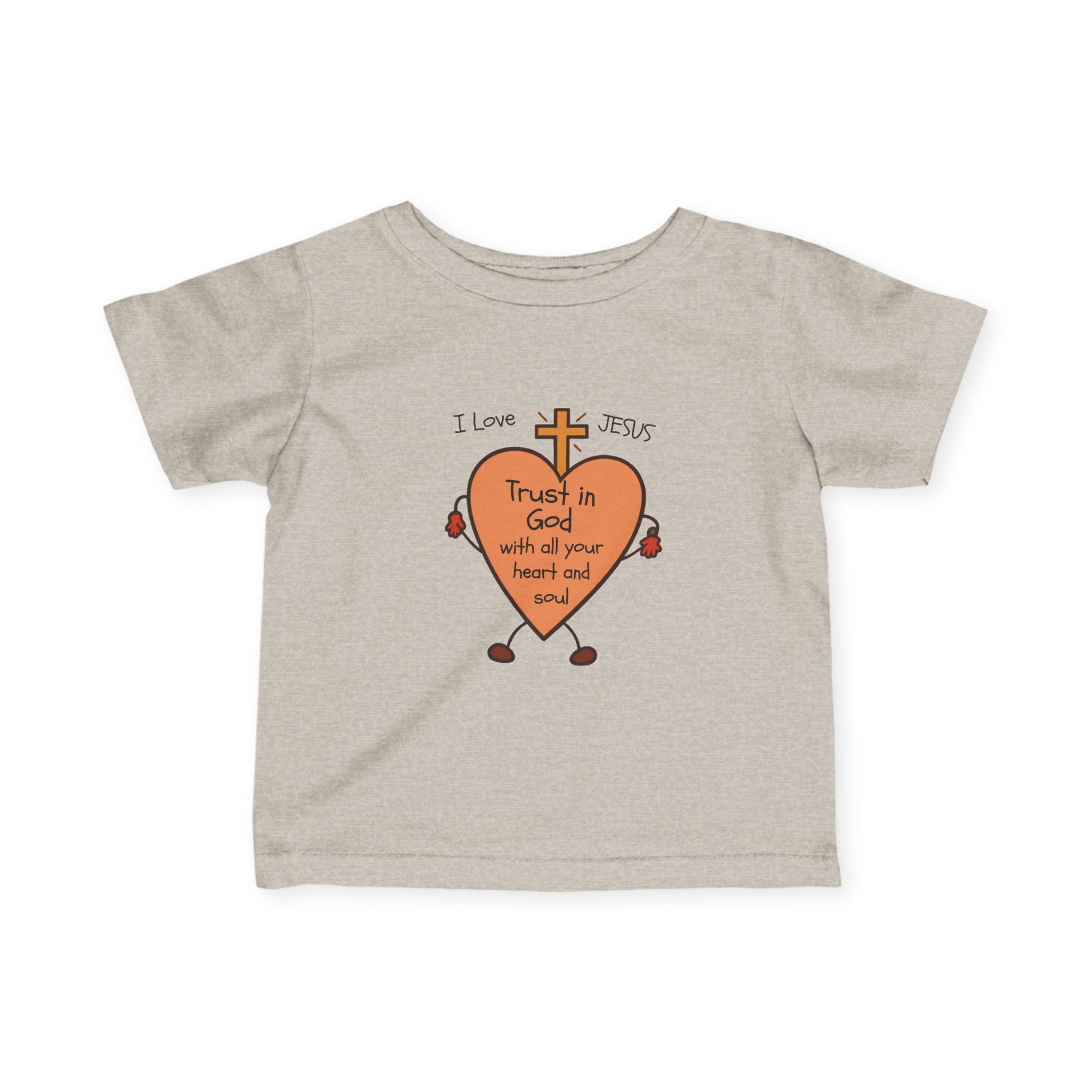 "Trust In God With All Your Heart and Soul" - Infant Tee