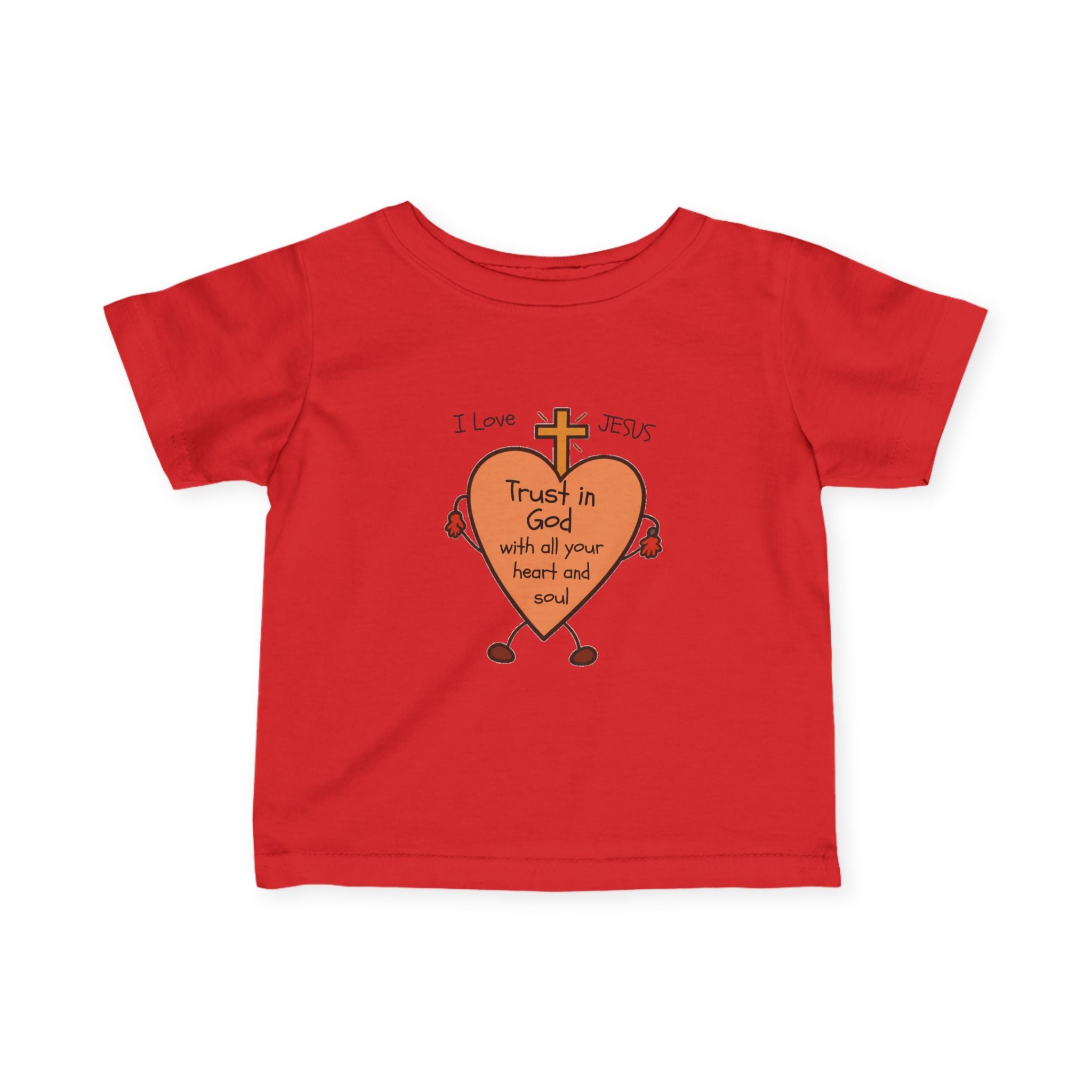 "Trust In God With All Your Heart and Soul" - Infant Tee