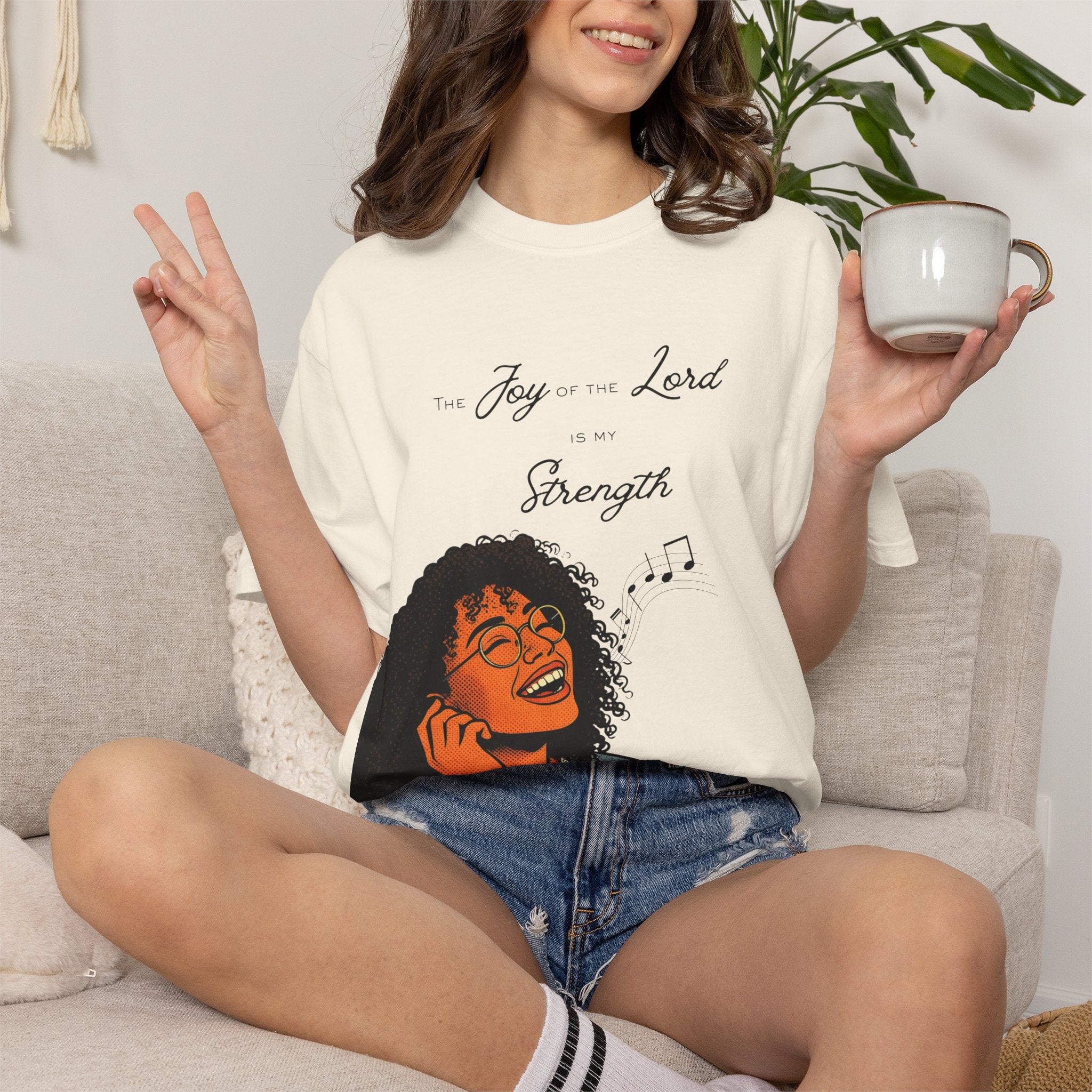 “The Joy Of The Lord Is My Strength” — T-Shirt