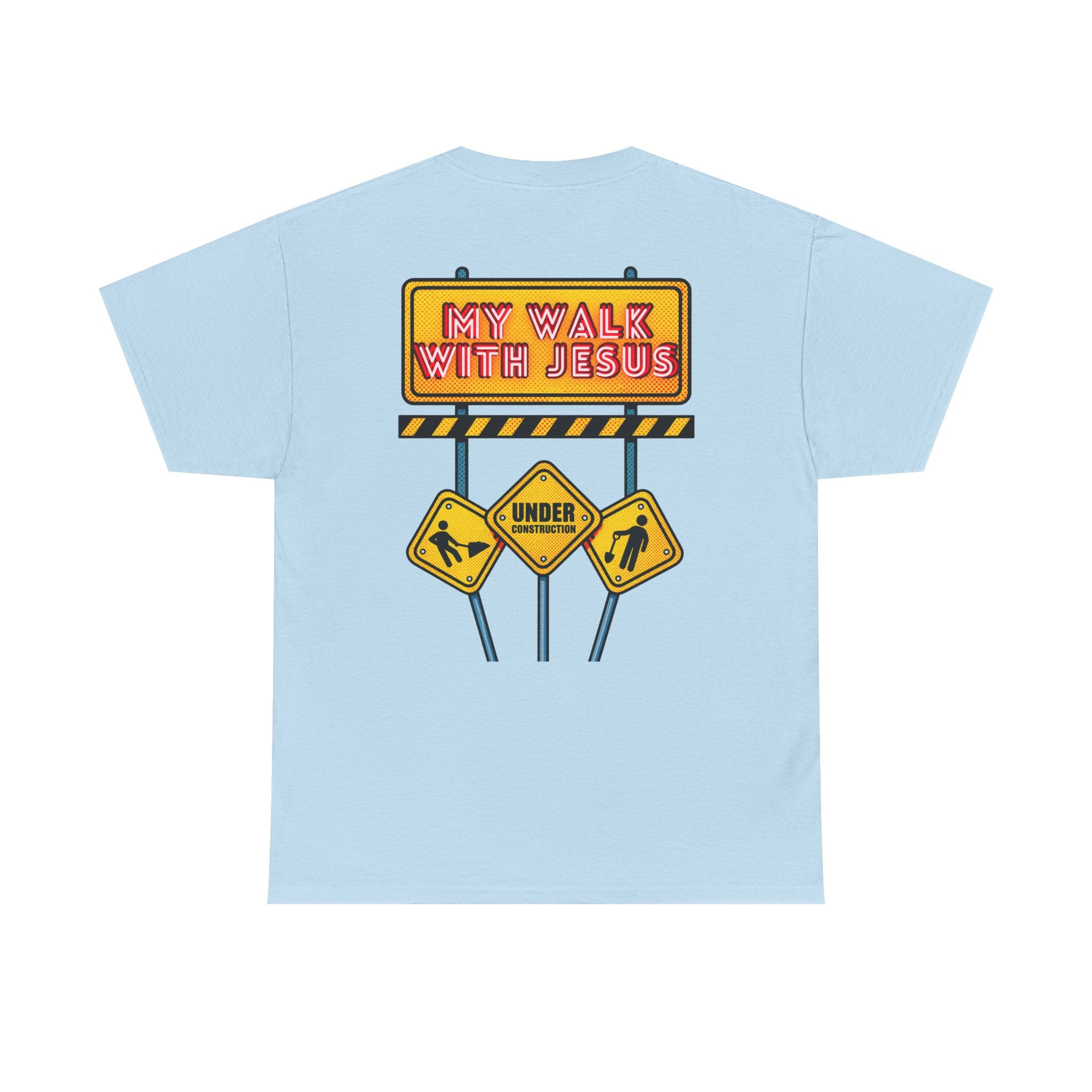 'Under Construction - My Walk With Jesus' - T-Shirt