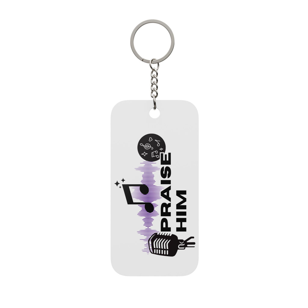 "Praise Him" Psalm 118:28  —  Double-Sided Keyring