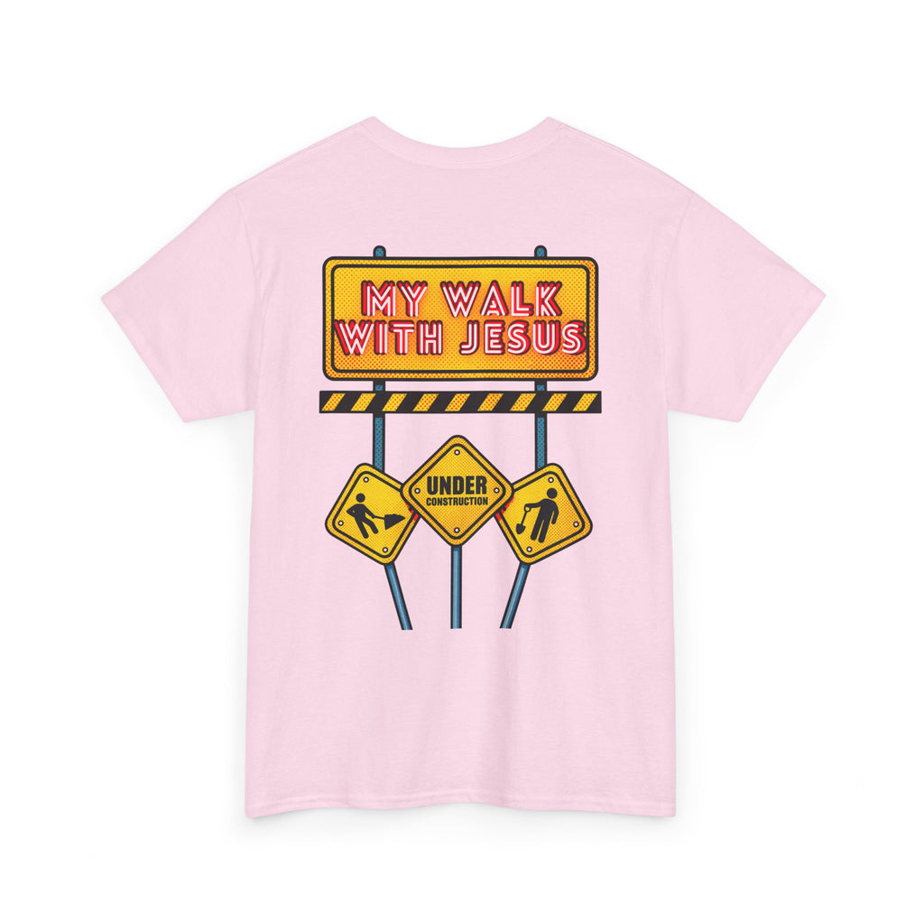 'Under Construction - My Walk With Jesus' - T-Shirt